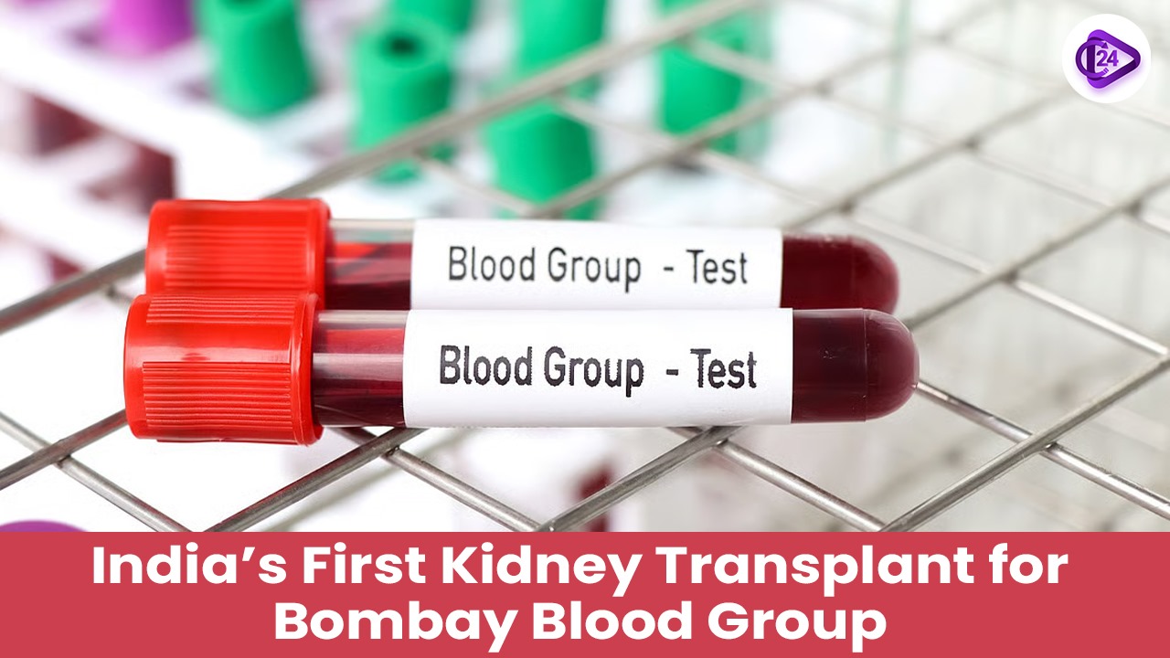 India’s First Kidney Transplant for a Patient with Rare ‘Bombay’ Blood Group