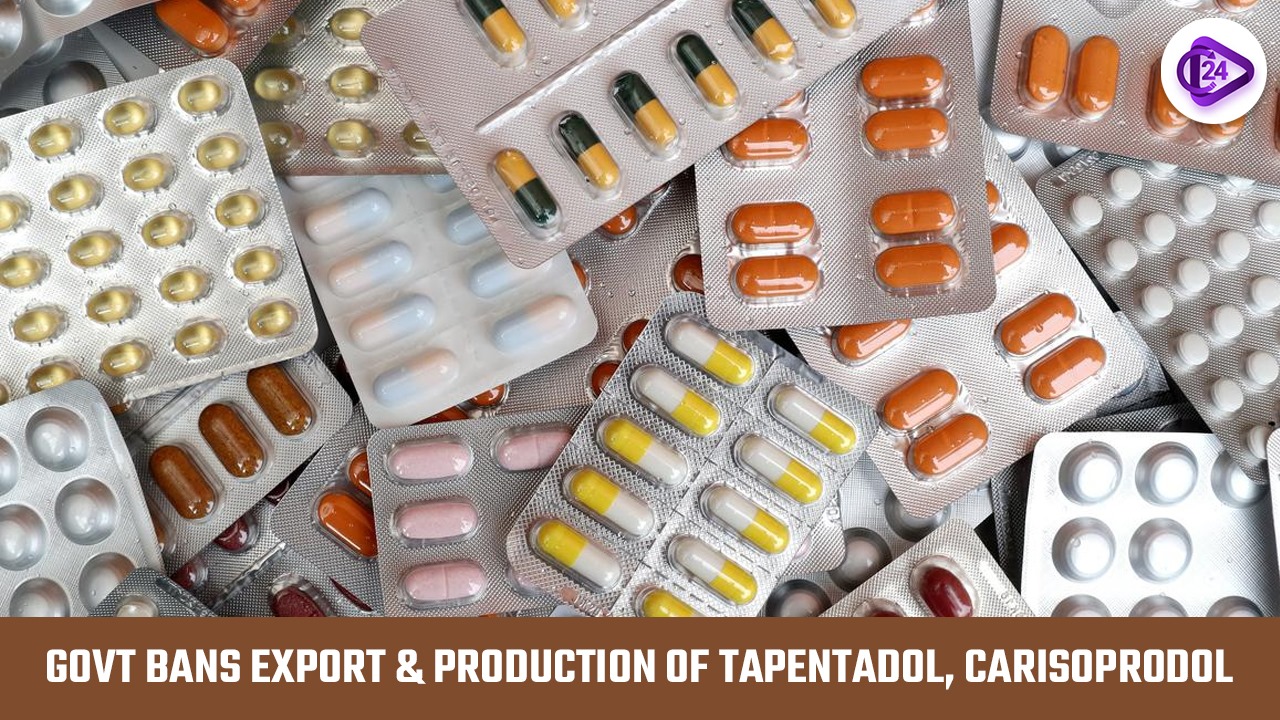 Government Action on Tapentadol and Carisoprodol Export and Production Ban