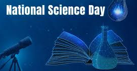 National Science Day 2025: Celebrating Scientific Innovation and Progress