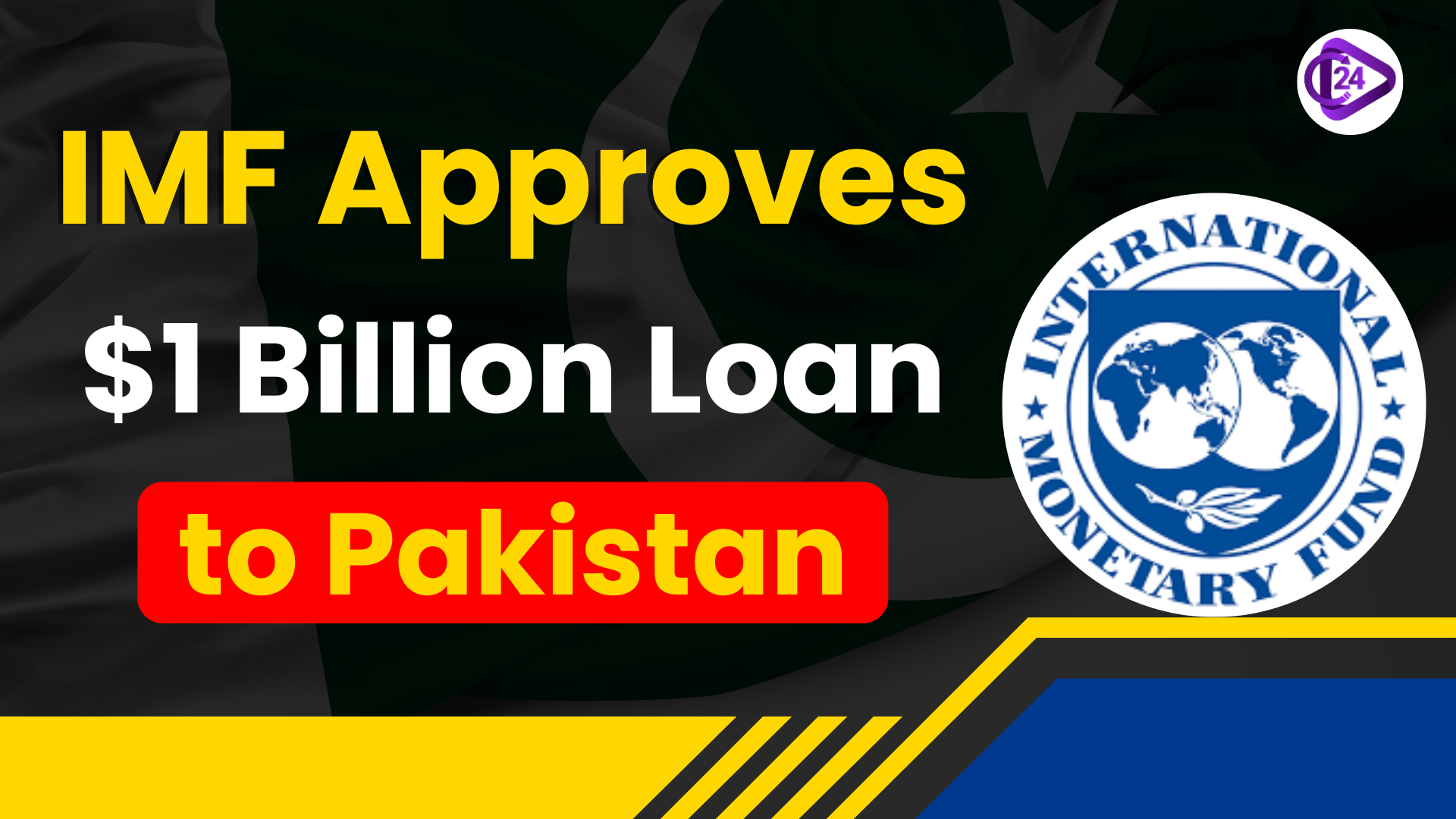 IMF Approves $1 Billion Loan to Pakistan in the Face of Concerns over Terrorism Funding by India