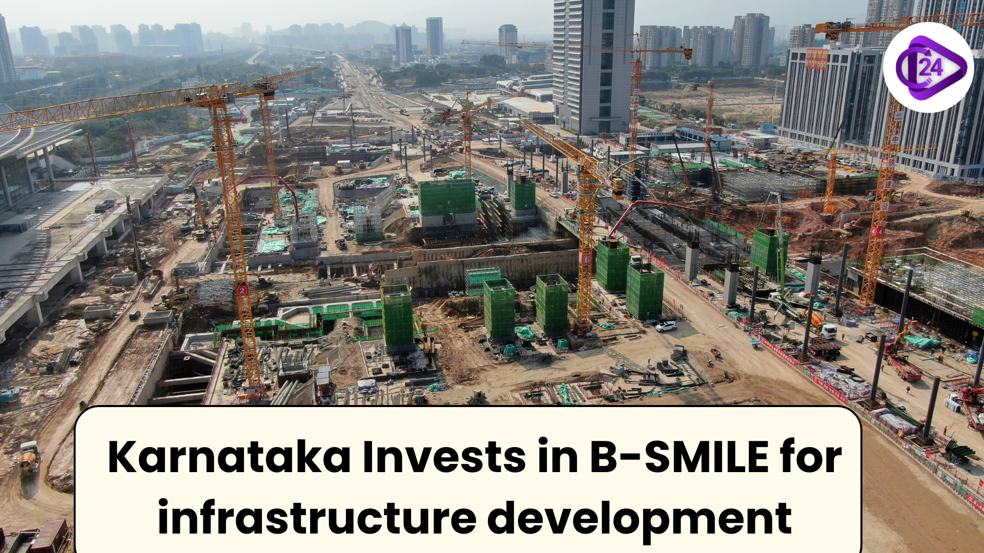 Karnataka Government to invest 7000 cr in B-SMILE for infrastructure development