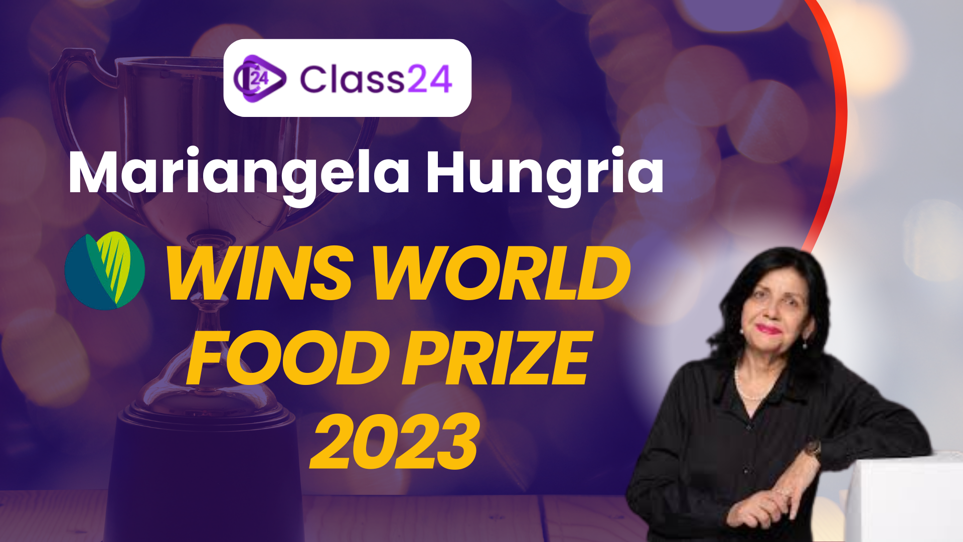 Brazilian Scientist Mariangela Hungria Wins World Food Prize 2023