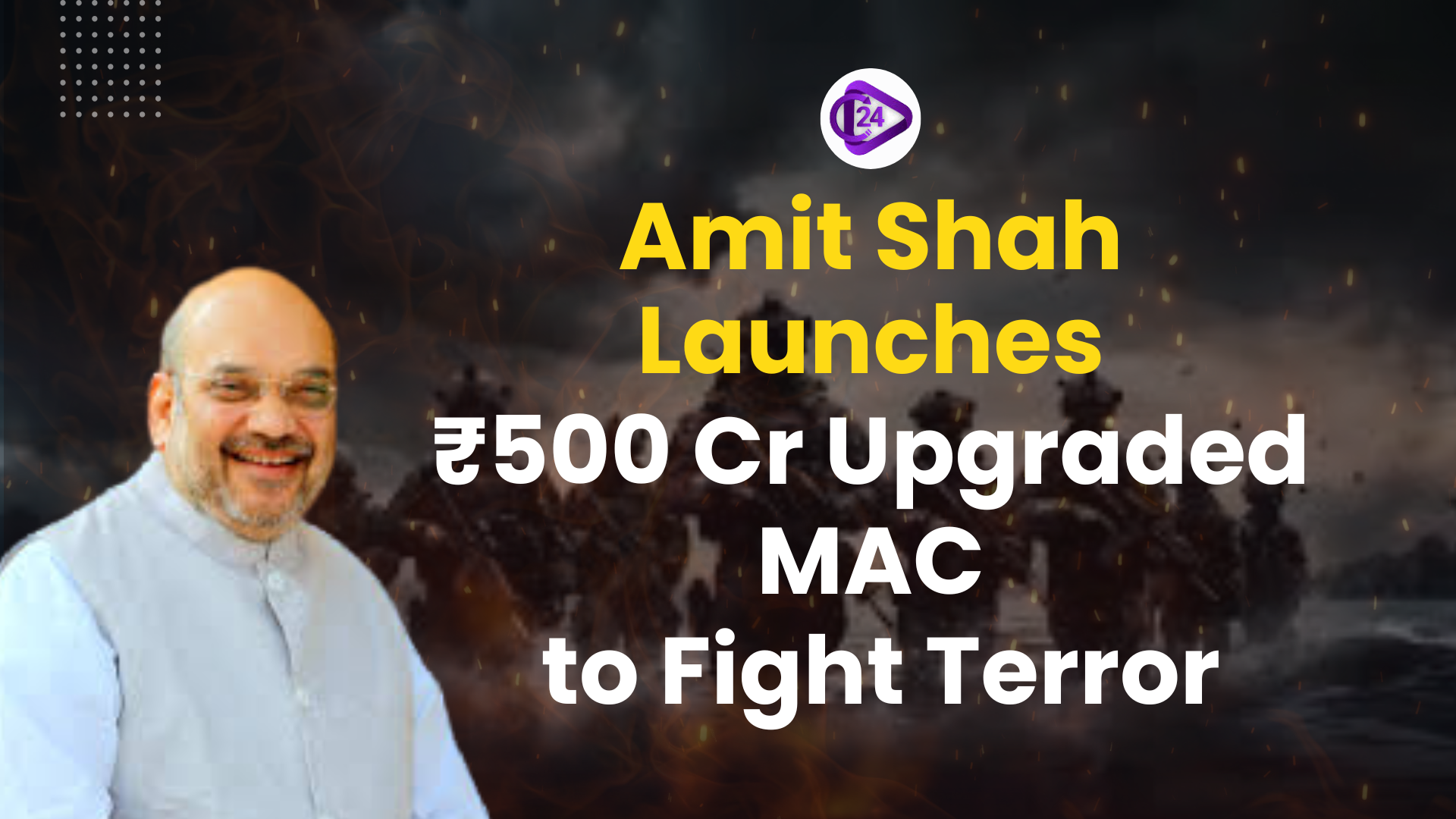 Amit Shah Inaugurates Upgraded ₹500 Crore Multi Agency Centre (MAC) to Combat Terrorism