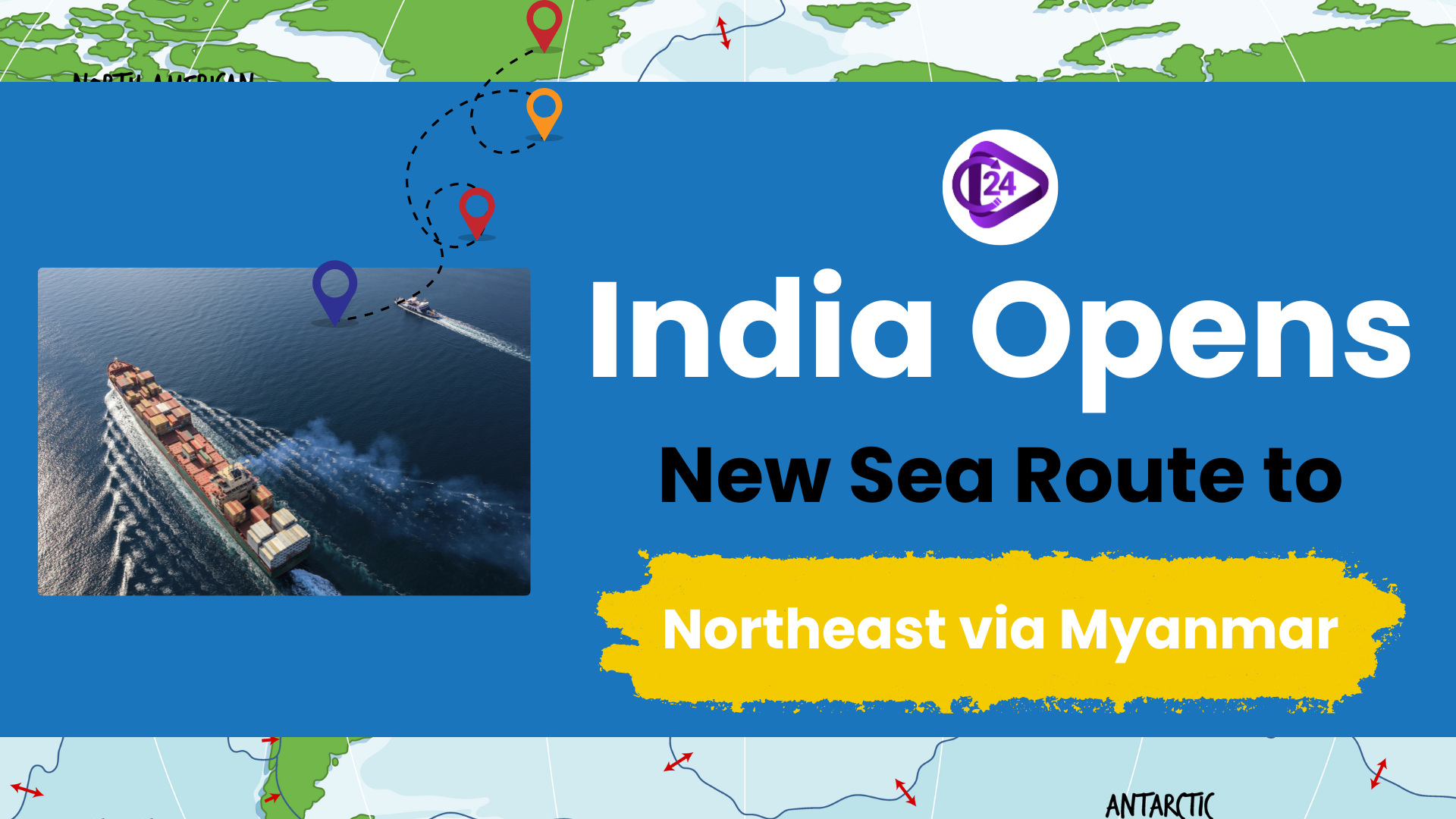 India Charts New Sea Route for North-East via Myanmar, Bypassing Bangladesh