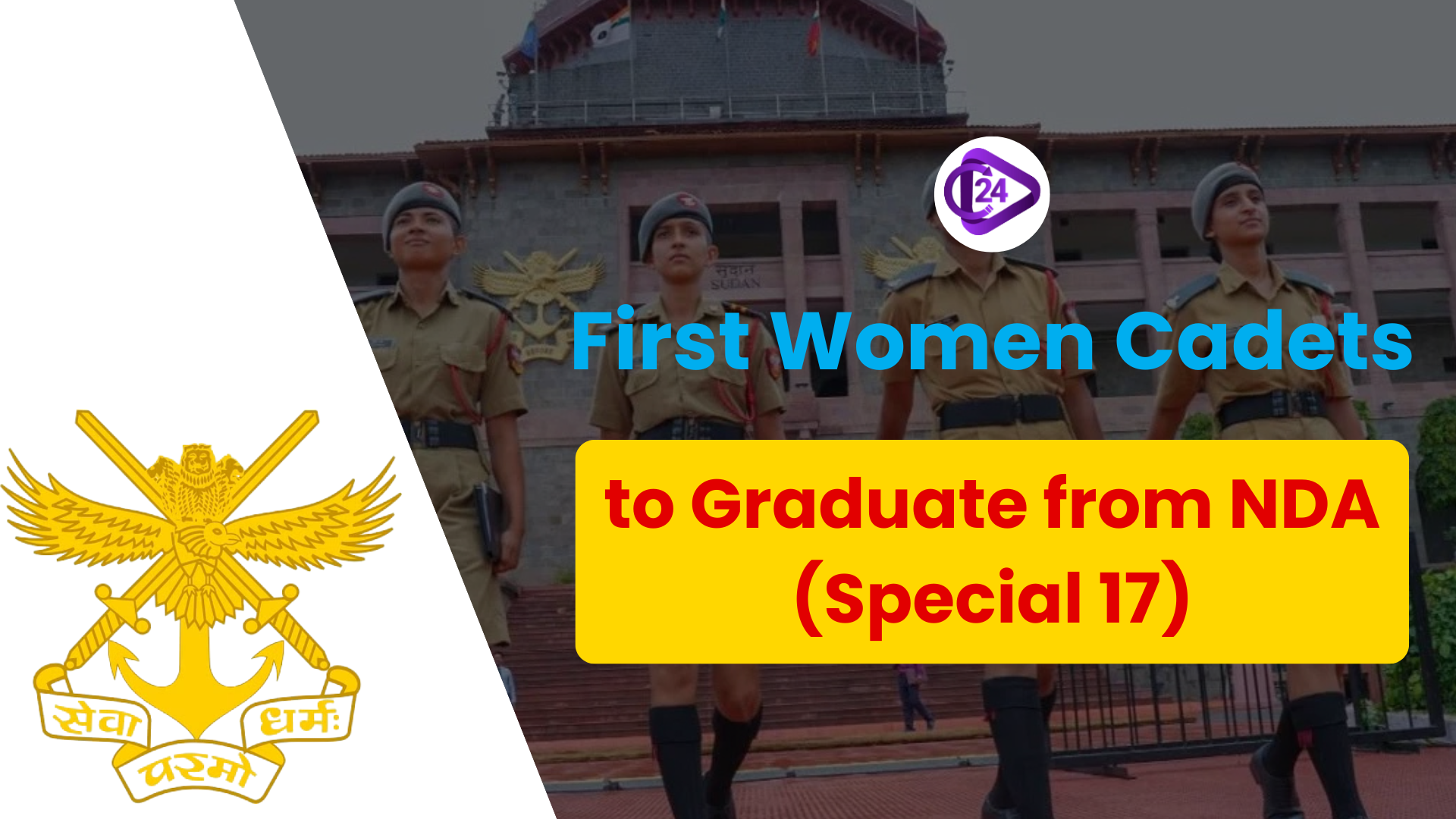 Special 17: First batch of women cadets set to pass out of NDA