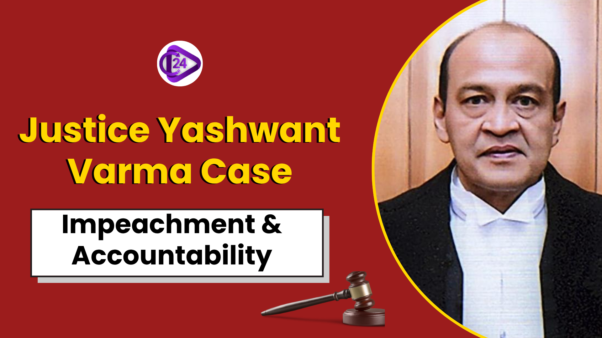 Impeachment Process of Justice Yashwant Varma