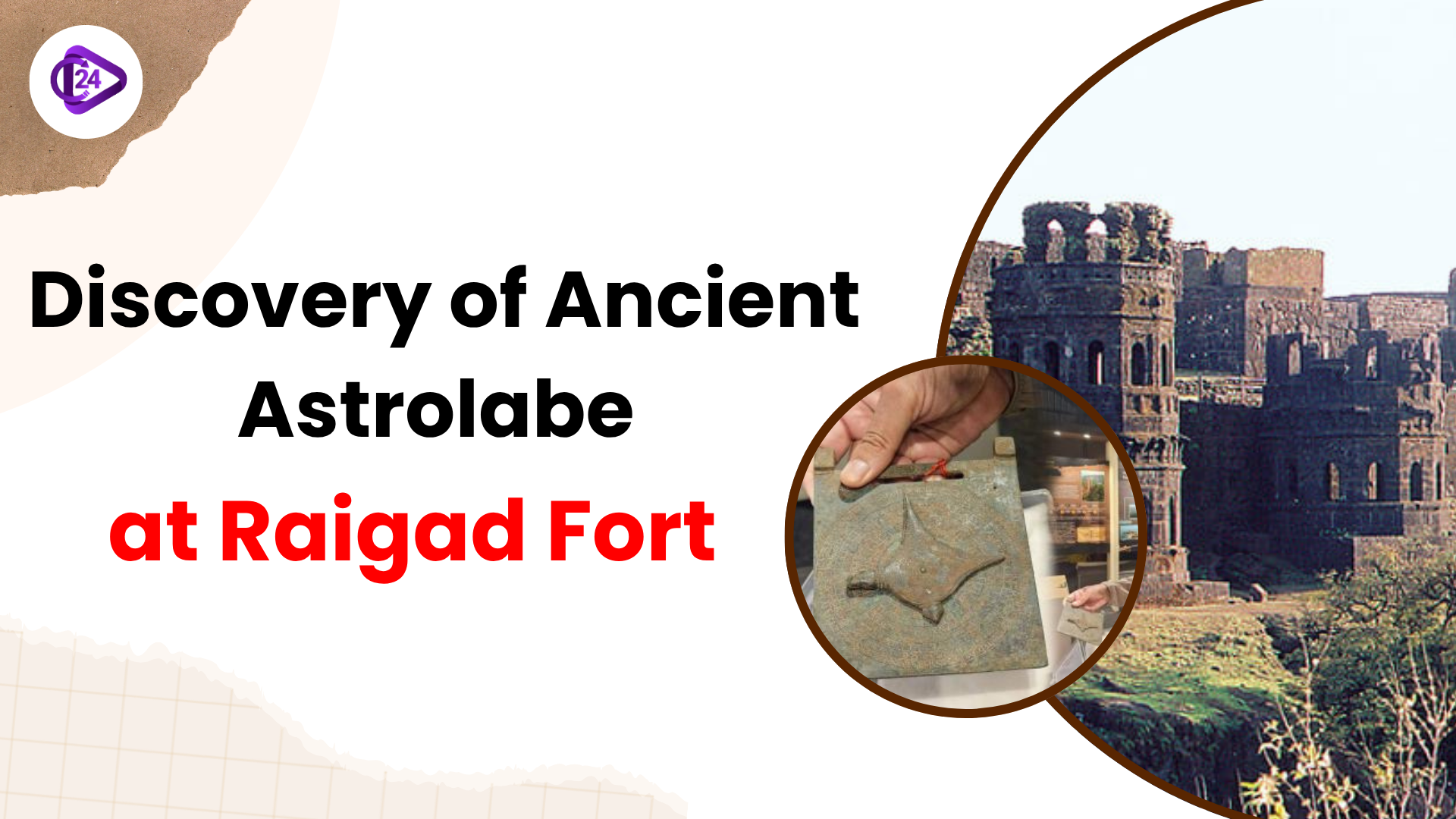 Ancient Astrolabe Discovered at Raigad Fort, Revealing Maratha Empire’s Astronomical Insights
