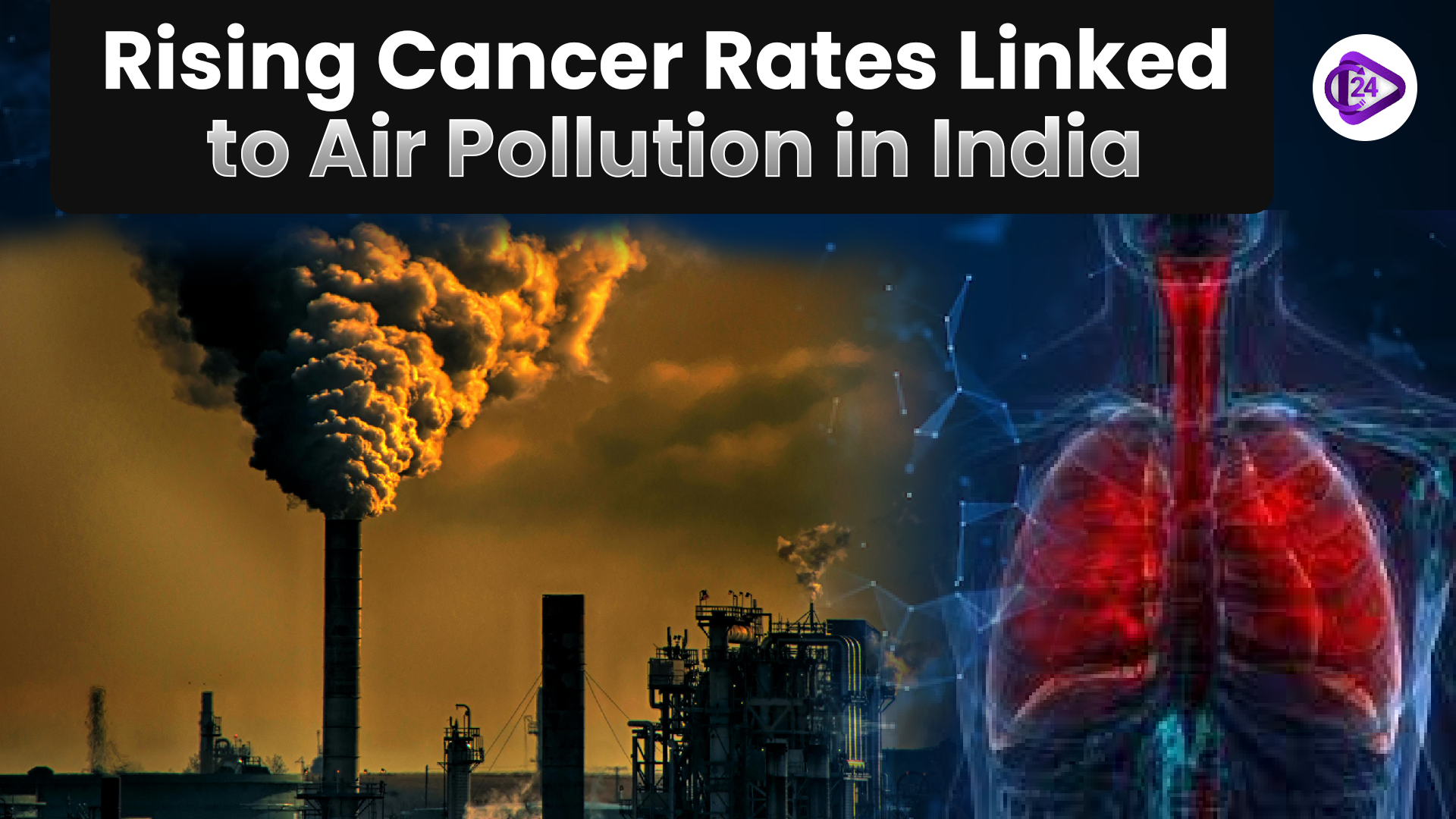 Rising Cancer in India: The Role of Air Pollution in Lung Cancer Cases