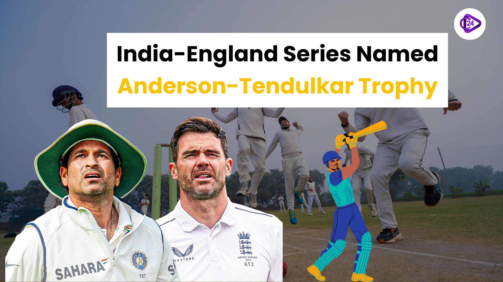 India-England Test Series renamed as Anderson-Tendulkar Trophy