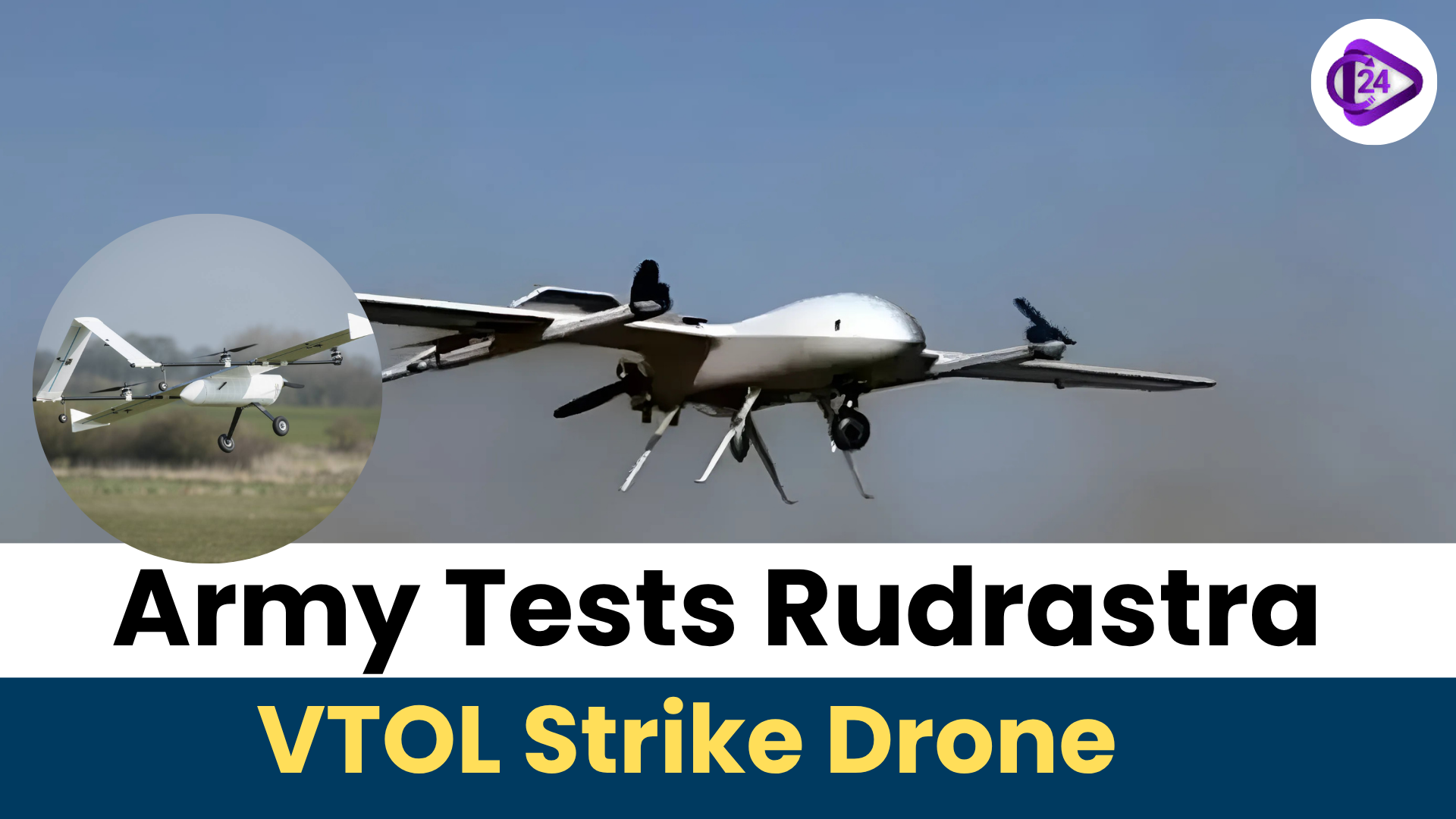 Indian Army Successfully Tests Rudrastra VTOL Drone for Precision Strikes