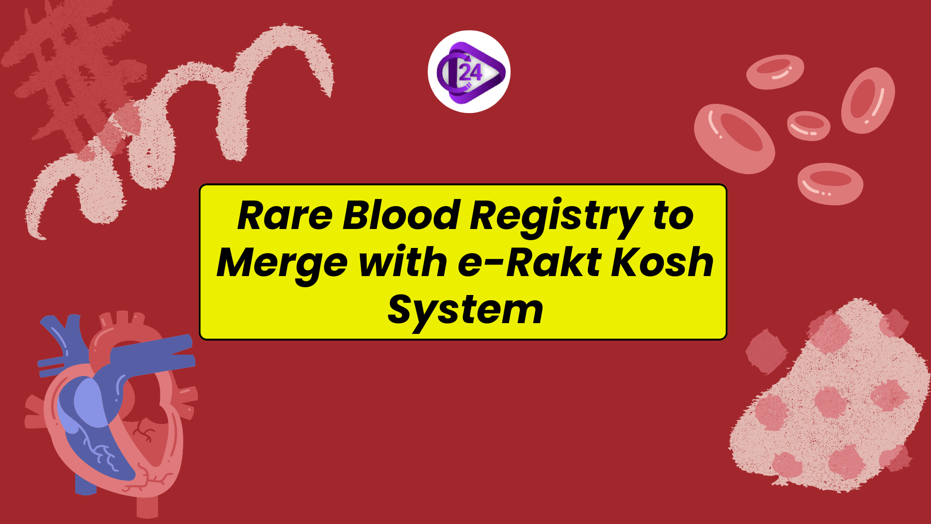India to Integrate Rare Blood Donor Registry with e-Rakt Kosh for Better Access and Management