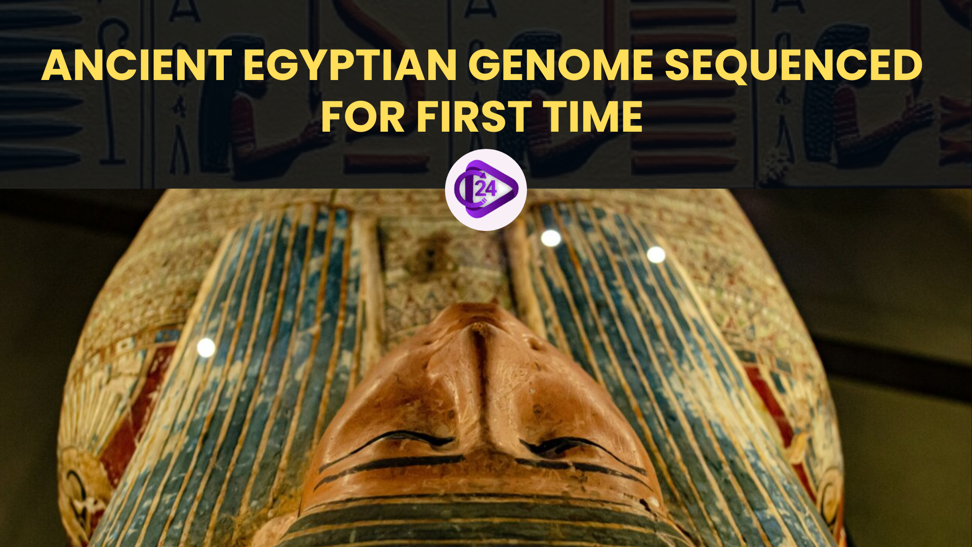 First Ancient Egyptian Genome Sequenced: 4,500-Year-Old DNA Offers Clues to Ancestry and Preservation