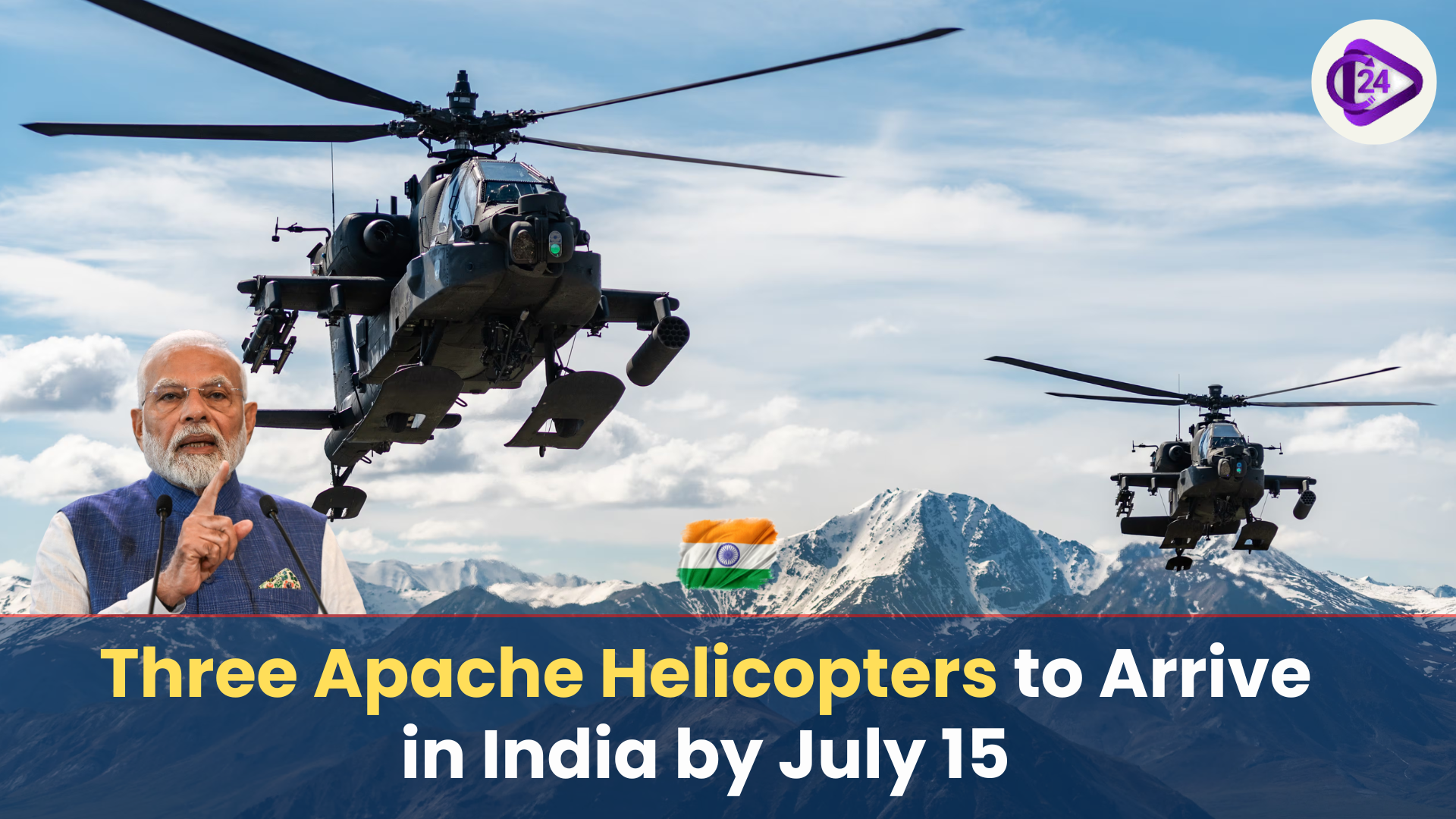 Three Apache Combat Helicopters to Arrive in India by July 15 