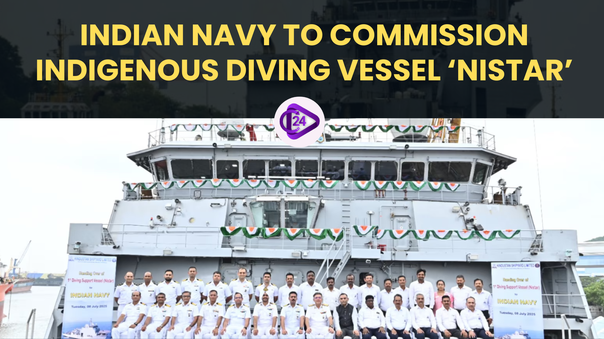 Indian Navy to Commission Indigenous Diving Vessel ‘Nistar’