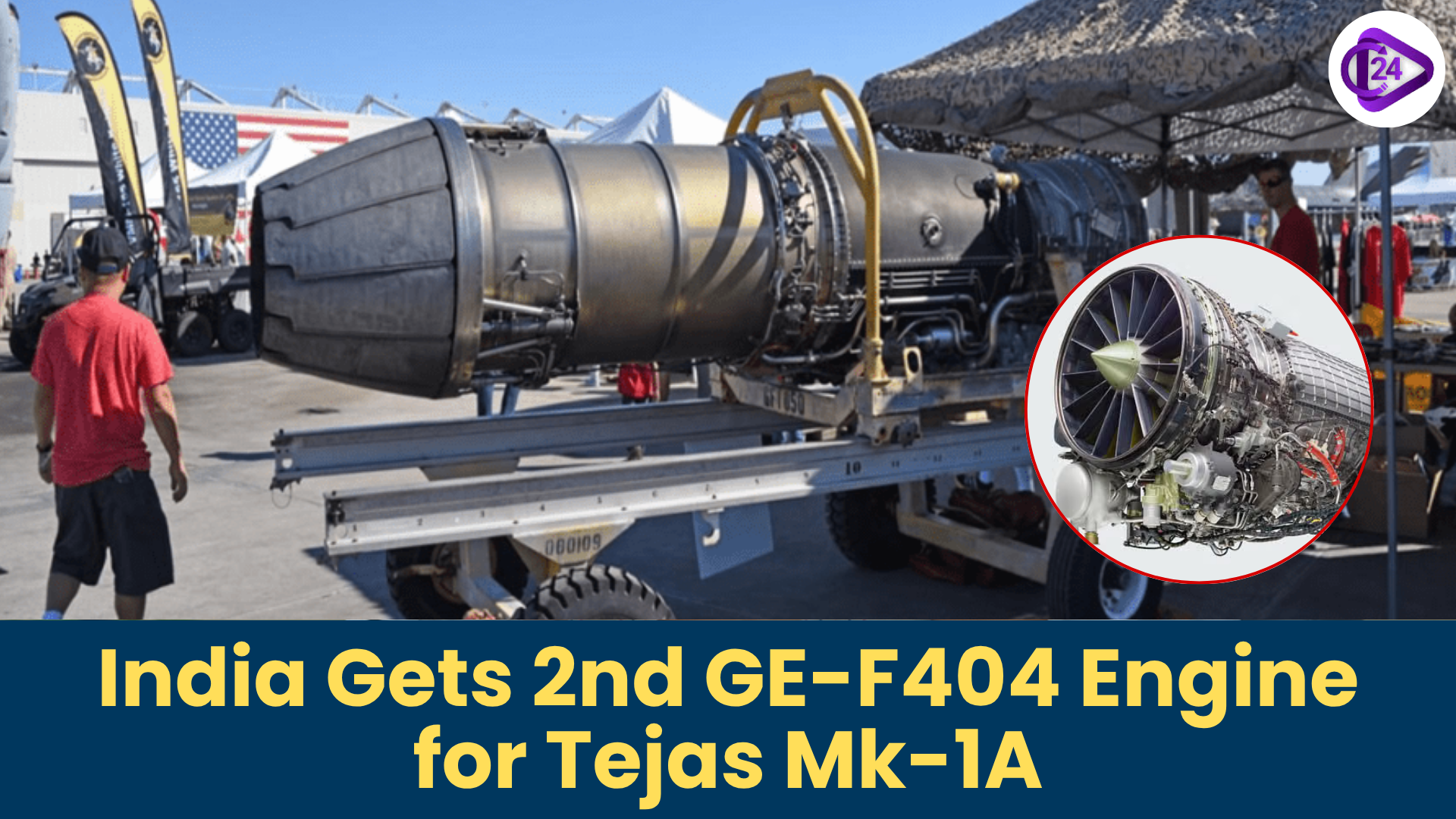 India Receives Second GE-F404 Engine for LCA Tejas Mk-1A Jets