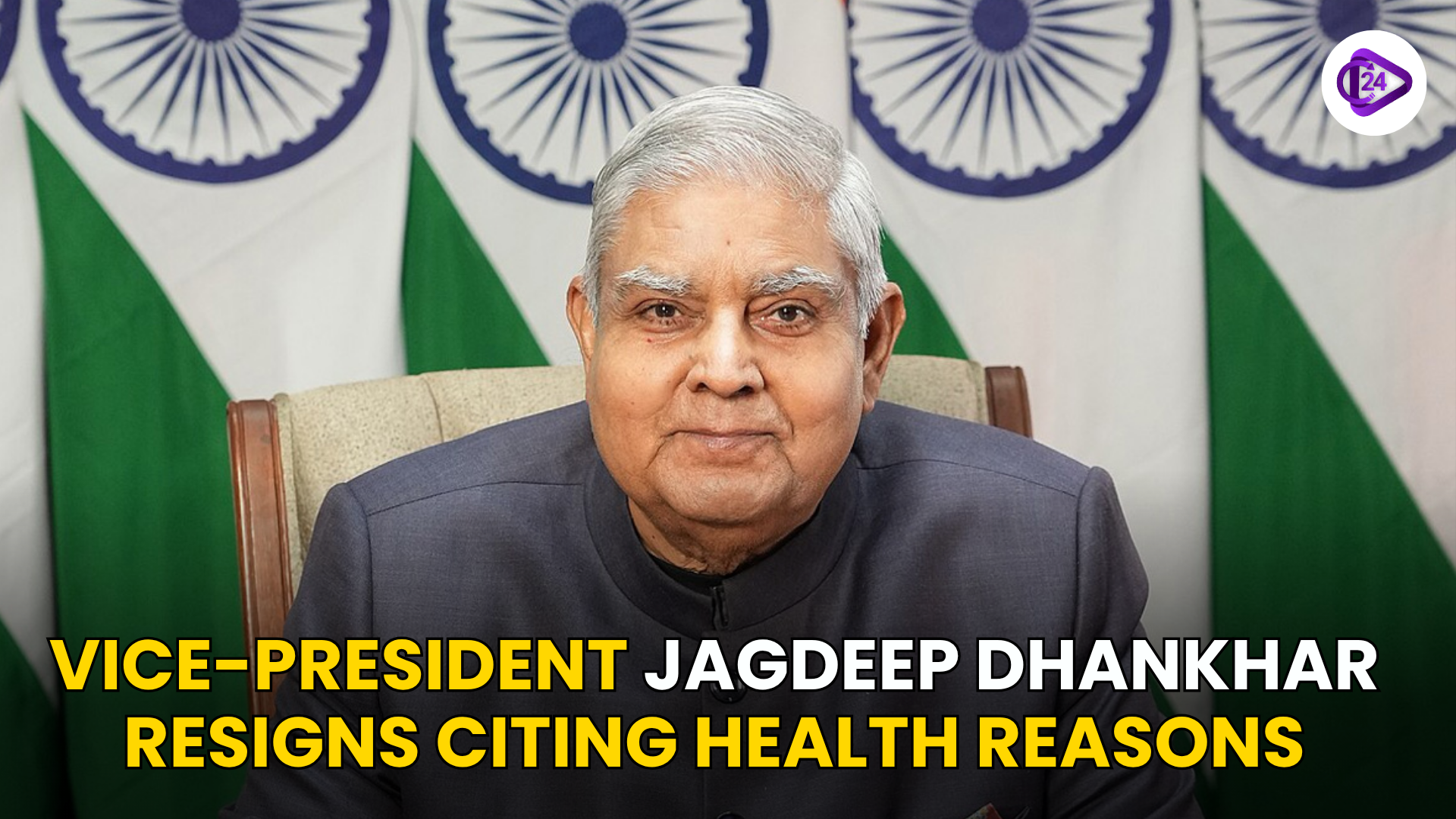 Vice-President Jagdeep Dhankhar Resigns Citing Health Reasons