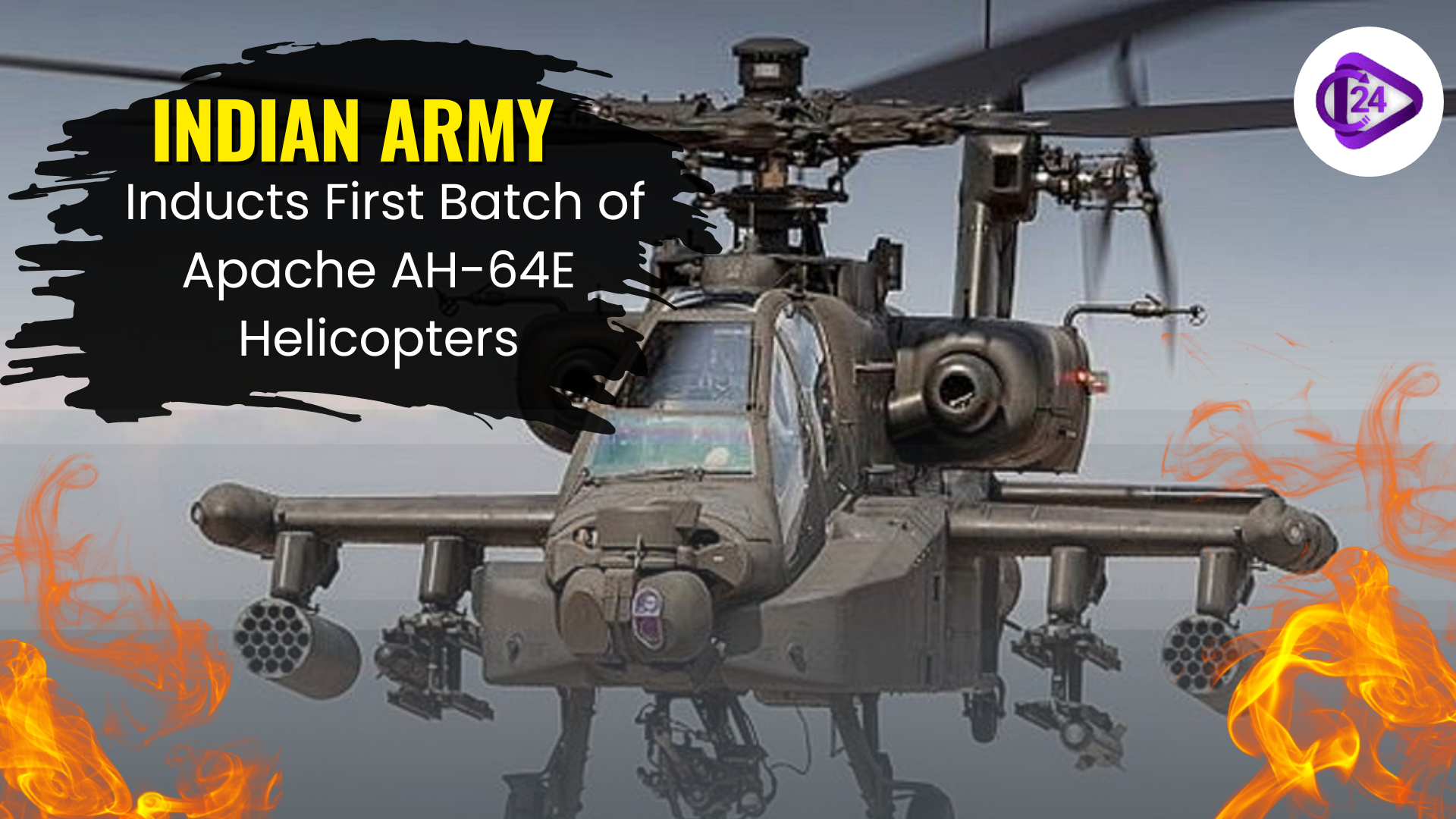 Indian Army Inducts First Batch of Apache AH-64E Helicopters