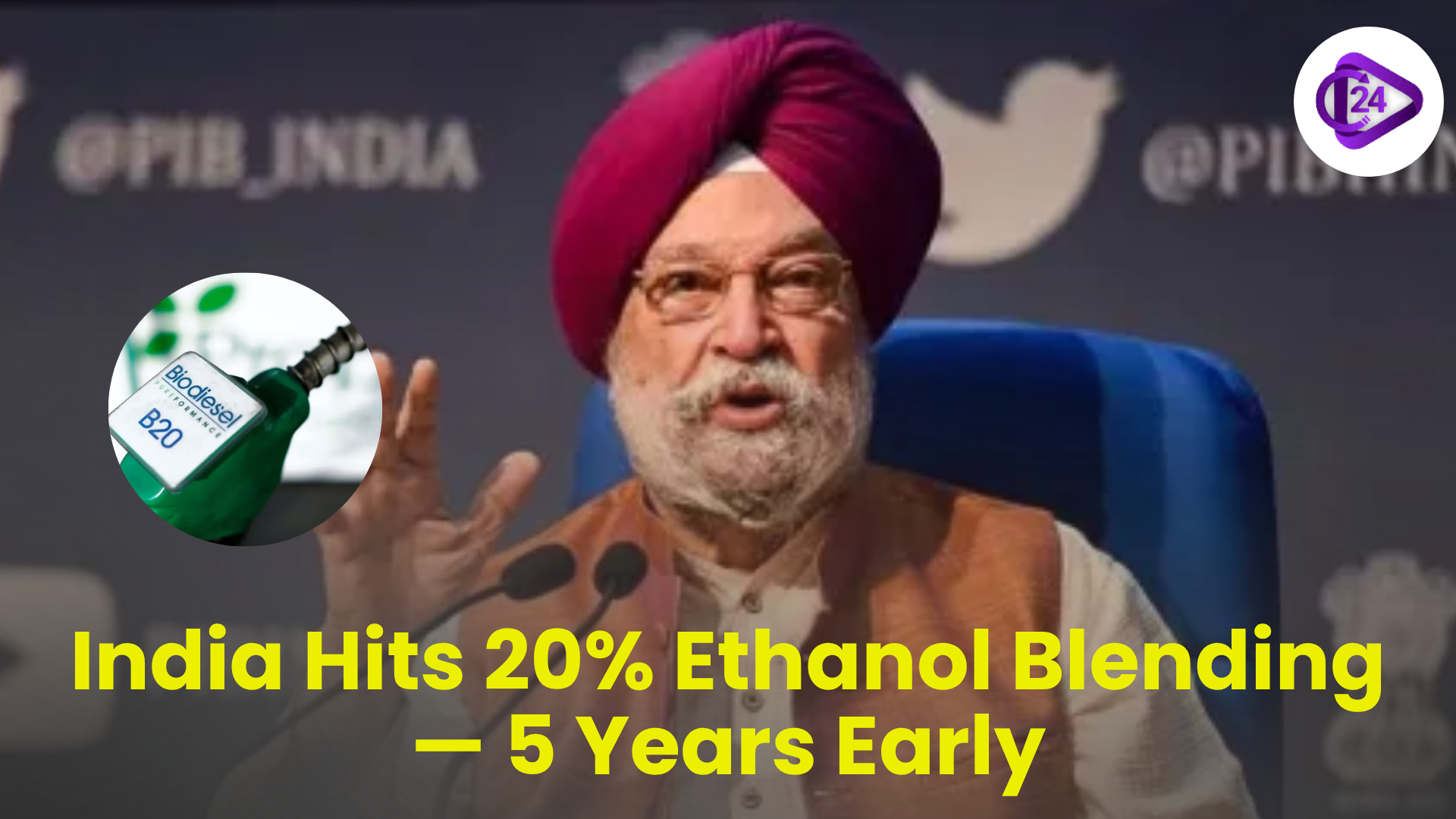 India Achieves 20% Ethanol Blending in Petrol — 5 Years Ahead of Target