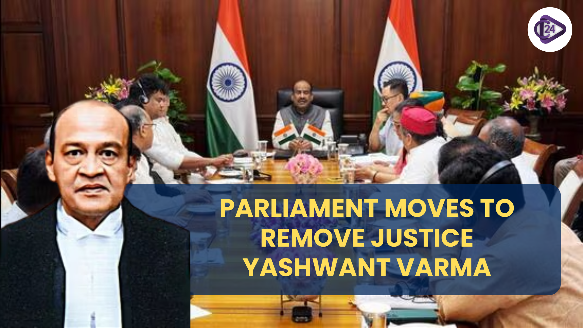 Parliament Begins Process to Remove Justice Yashwant Varma