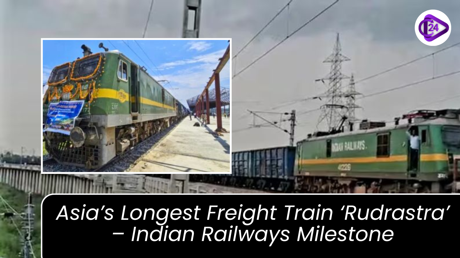 Rudrastra: Asia’s Longest Freight Train by Indian Railways