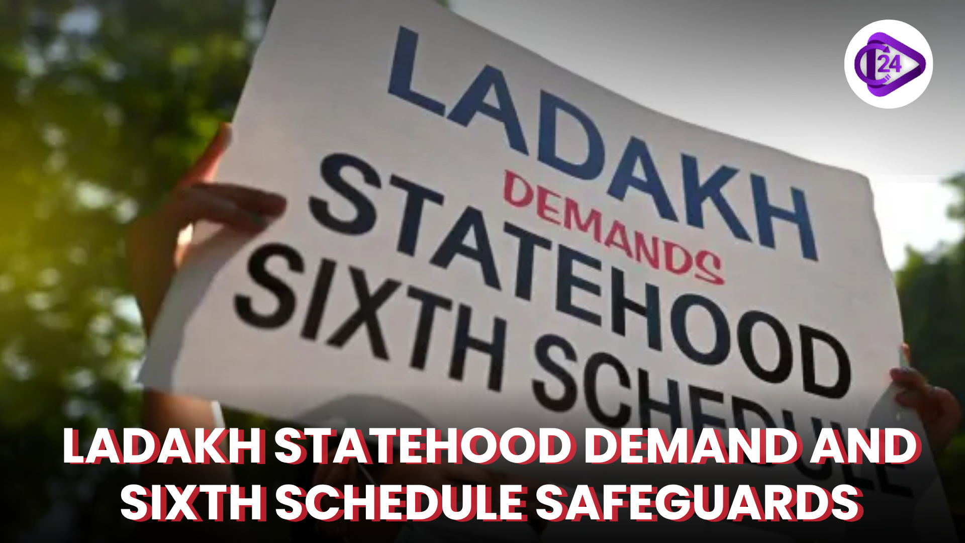 Ladakh Statehood & Sixth Schedule Demand Intensifies