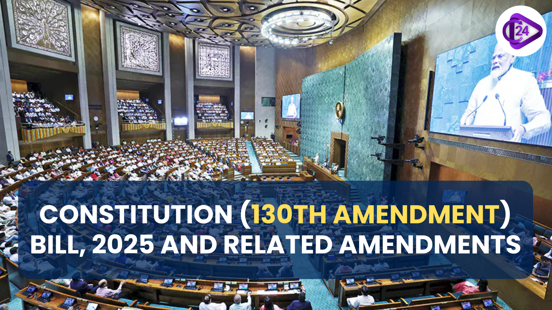 Constitution (130th Amendment) Bill, 2025 and Related Legislations