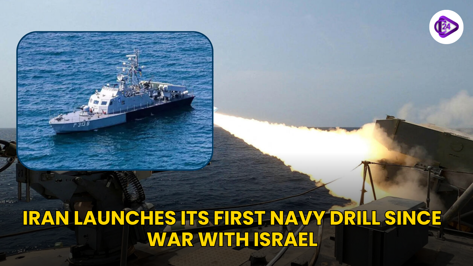 Iran launches its first navy drill since war with Israel