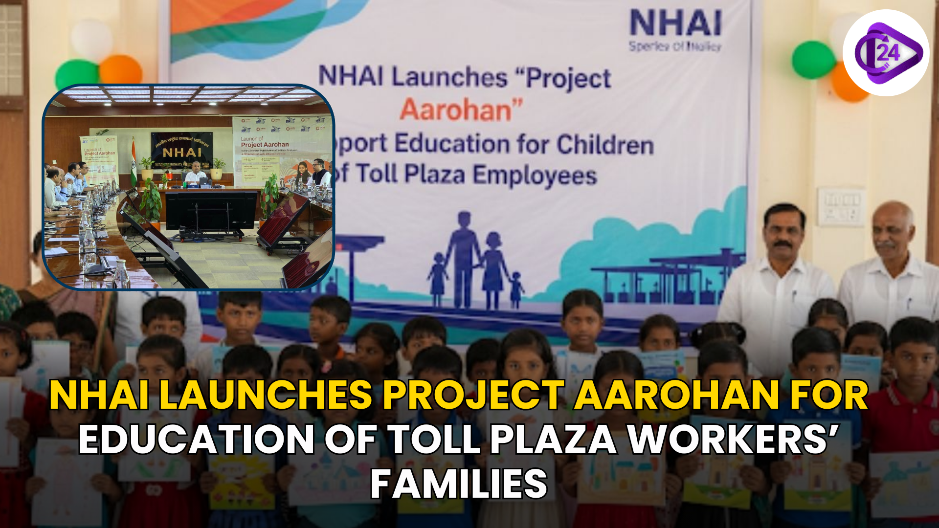 NHAI launches Project Aarohan to support education of toll plaza workers’ families