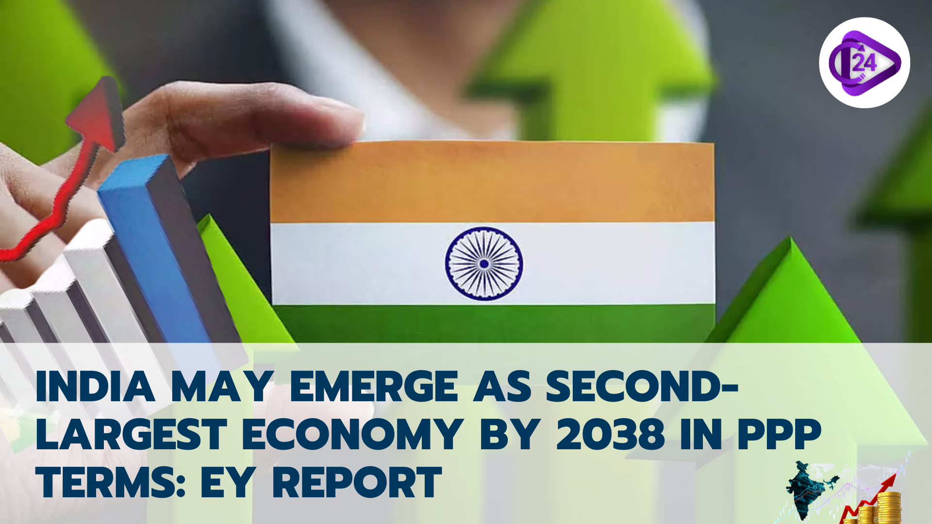India May Emerge as Second-Largest Economy by 2038 in PPP Terms: EY Report