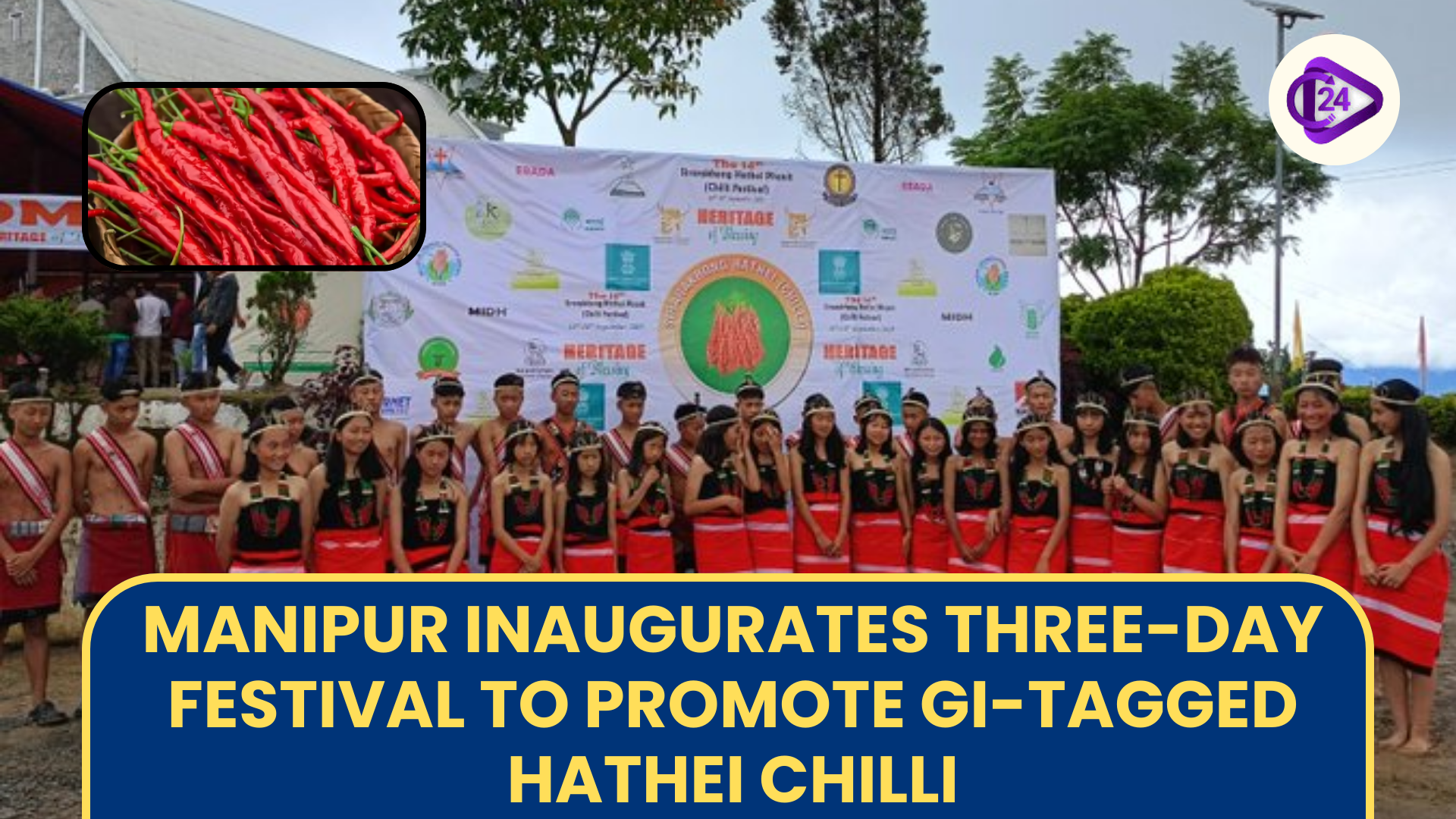 Manipur Inaugurates Three-Day Festival to Promote GI-Tagged Hathei Chilli