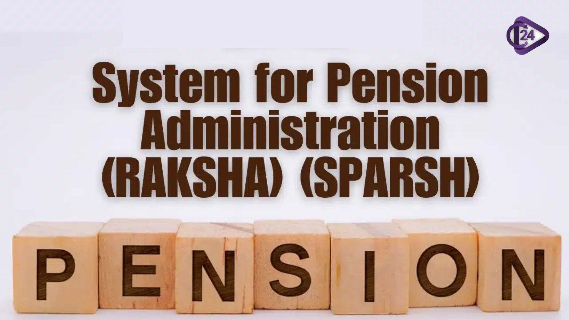 System for Pension Administration – Raksha (SPARSH)
