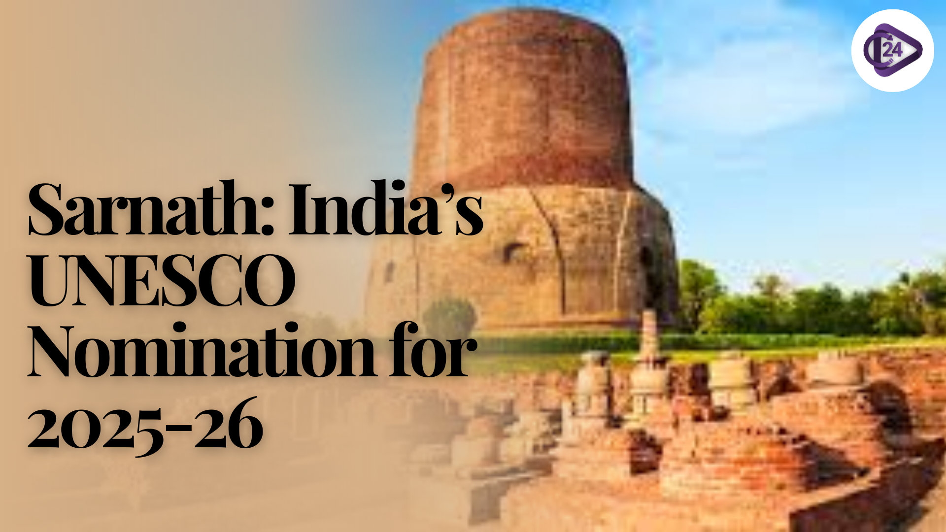 Sarnath Nominated for UNESCO World Heritage List 2025-26