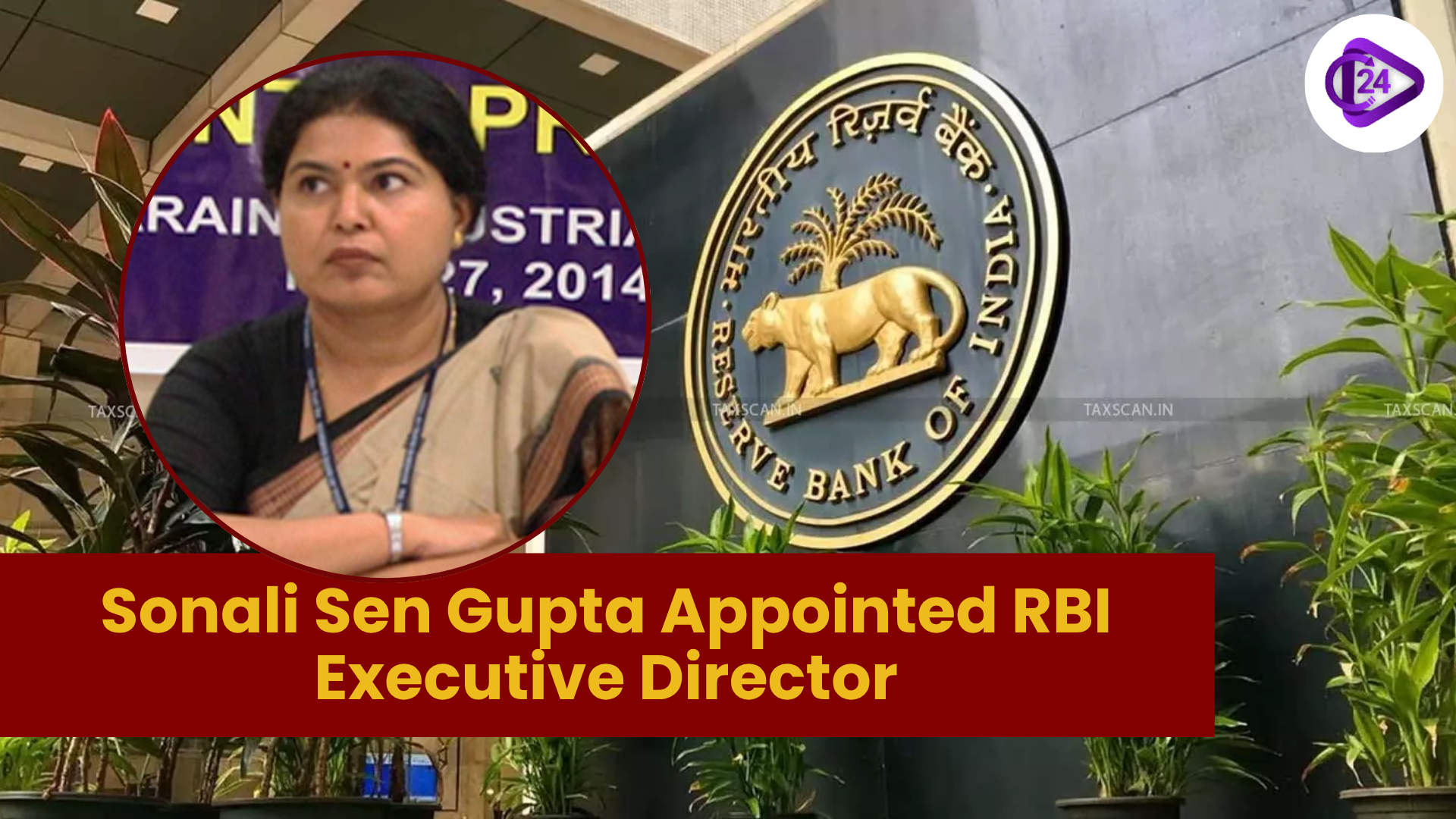 Sonali Sen Gupta Takes Charge as RBI Executive Director