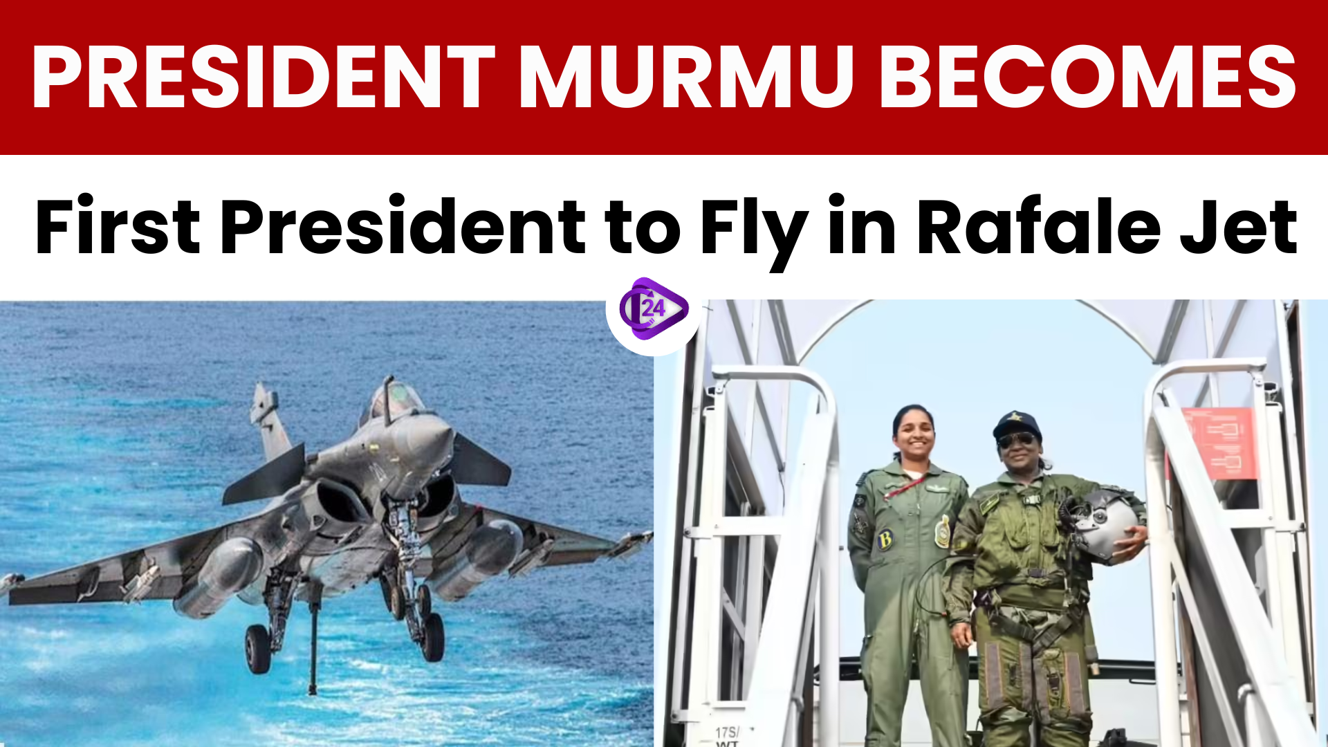 Droupadi Murmu Becomes First Indian President to Fly in Rafale