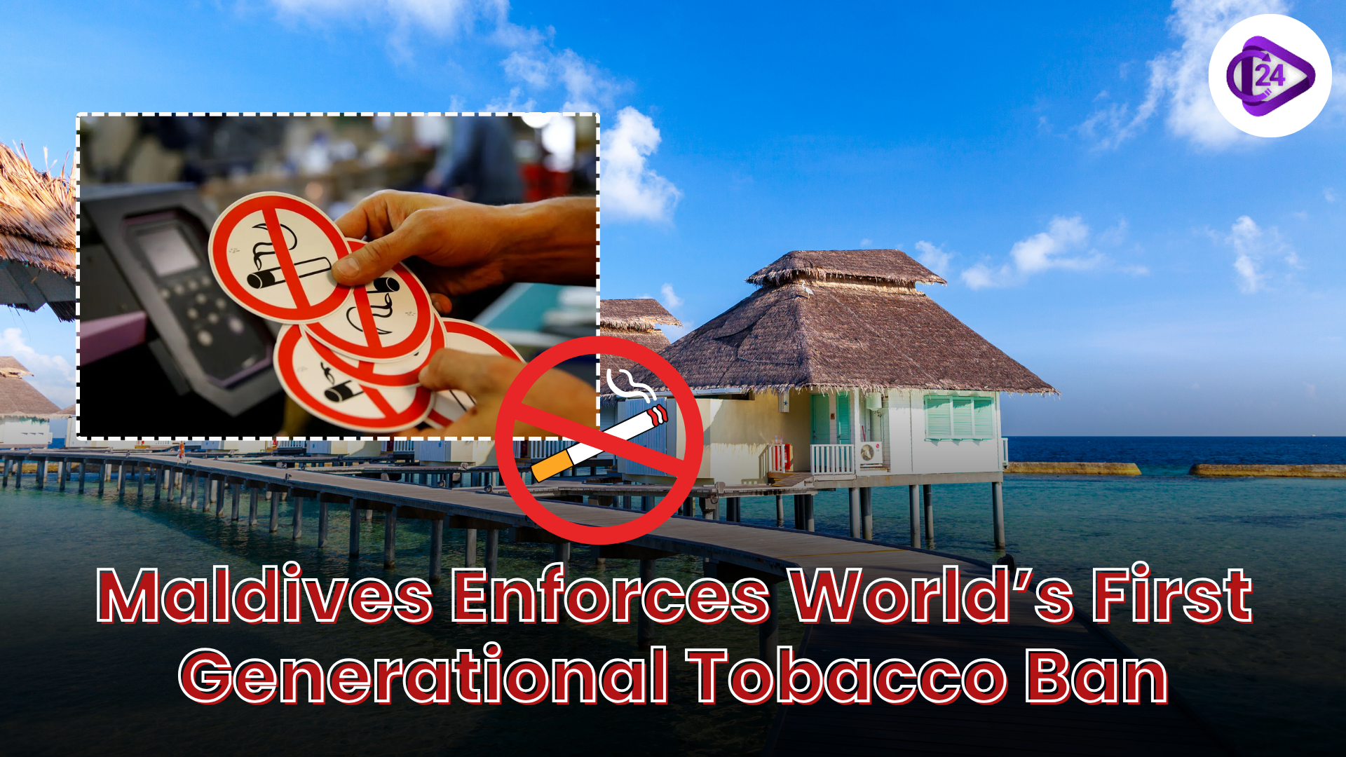 Maldives Becomes First Nation to Enforce Generational Smoking Ban