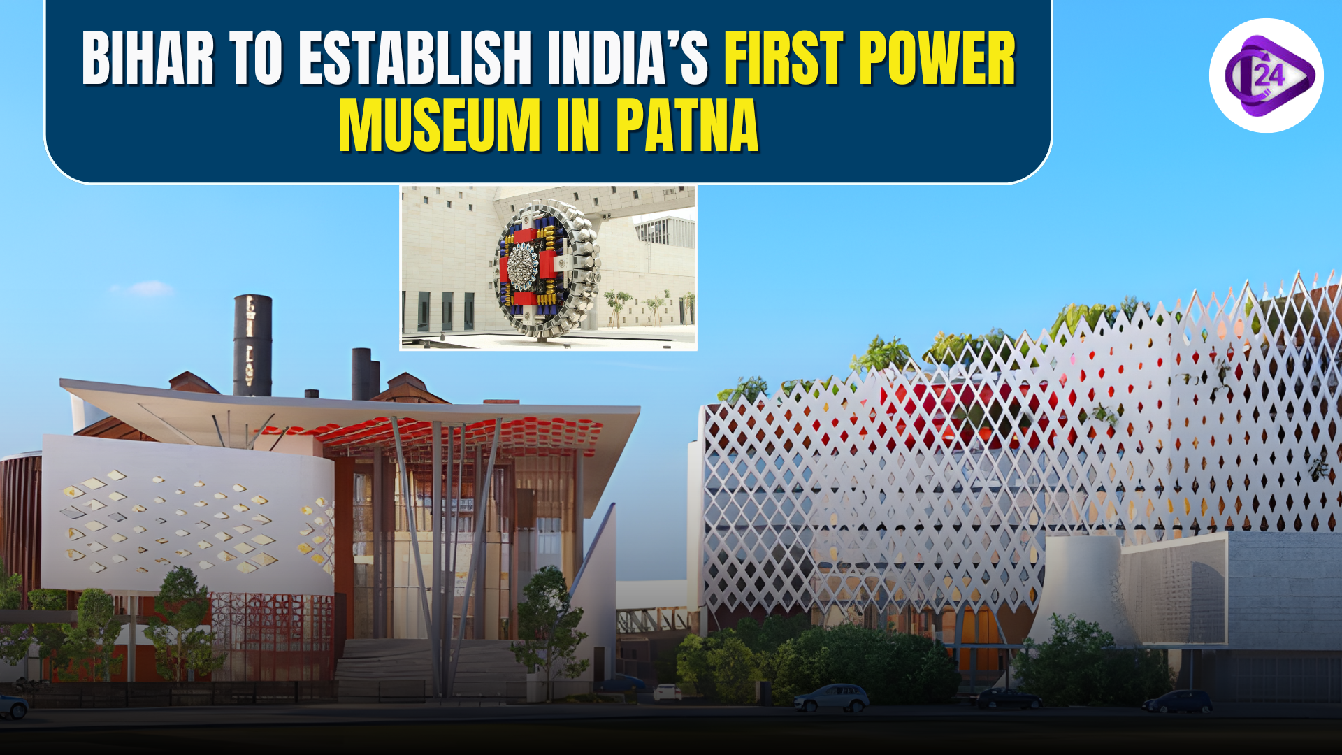 Bihar to Establish India’s First Power Museum in Patna