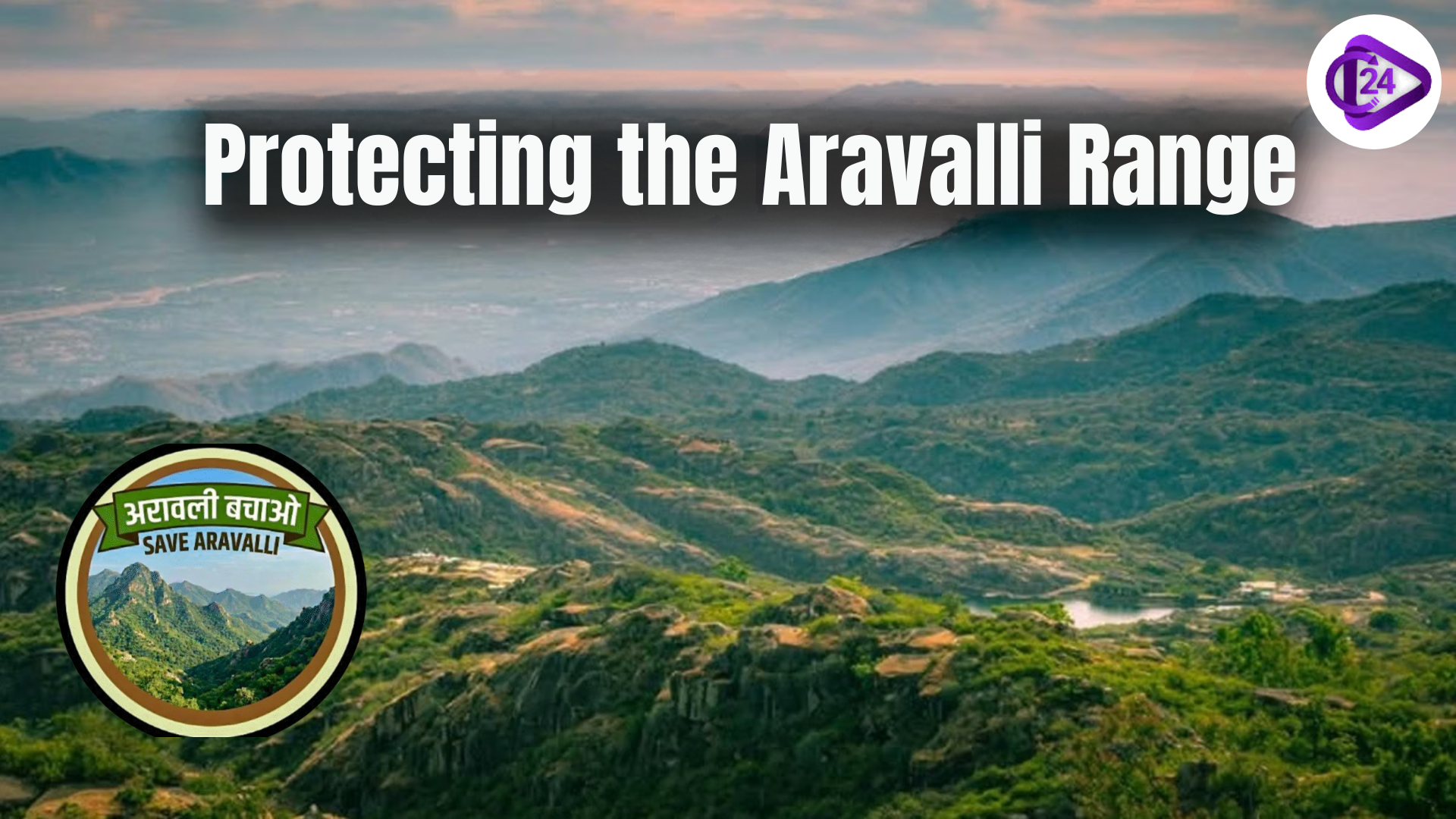 Why Protecting the Aravalli Range Matters for Climate, Water, and Biodiversity