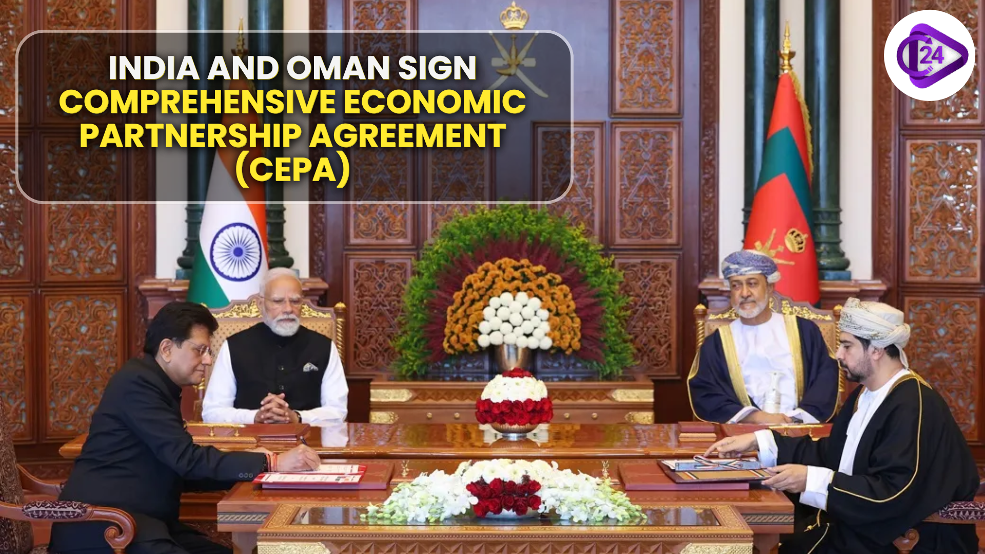 India and Oman Sign the Comprehensive Economic Partnership Agreement (CEPA)