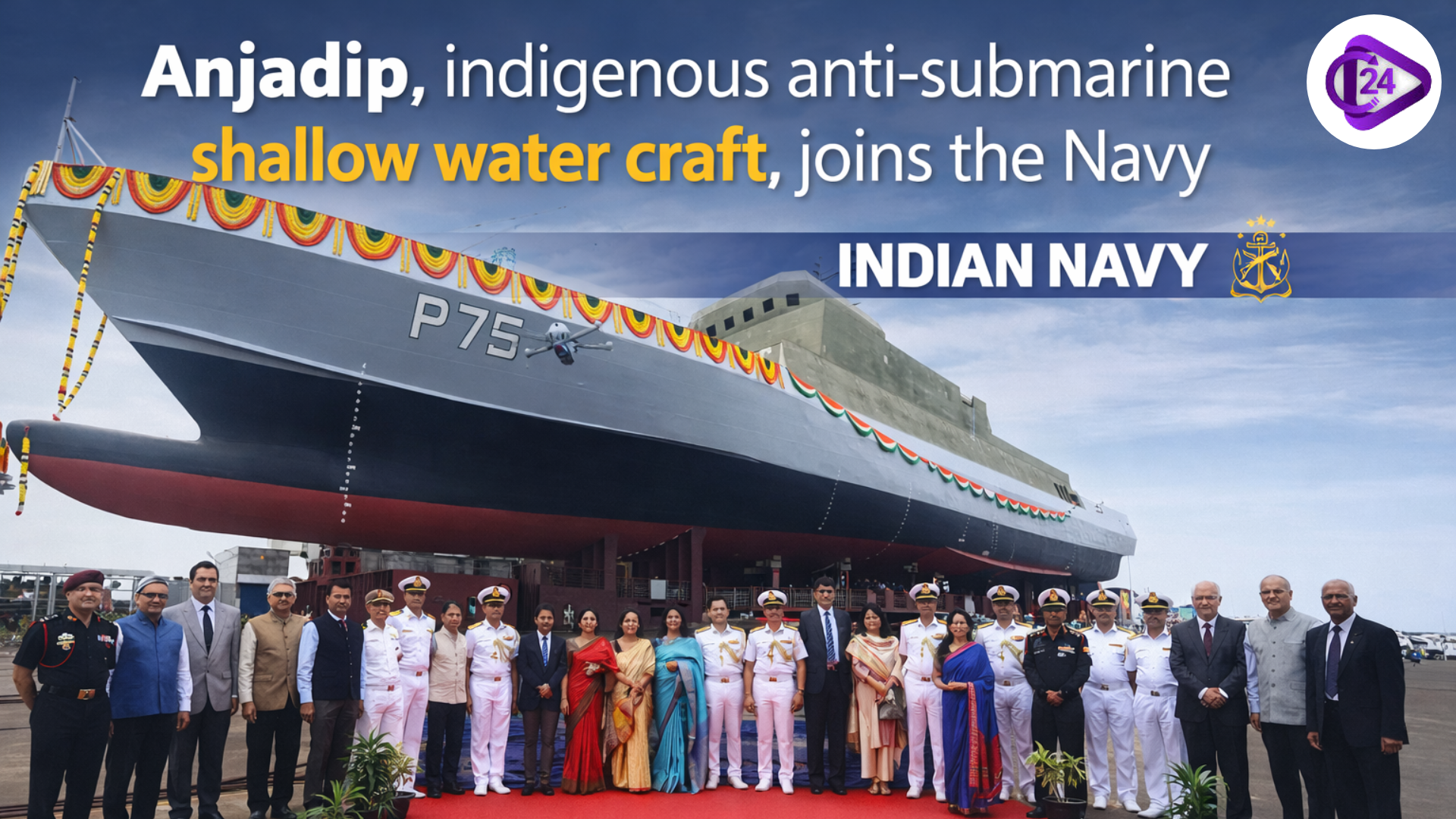 Anjadip Joins the Indian Navy as an Indigenous Anti-Submarine Shallow Water Craft