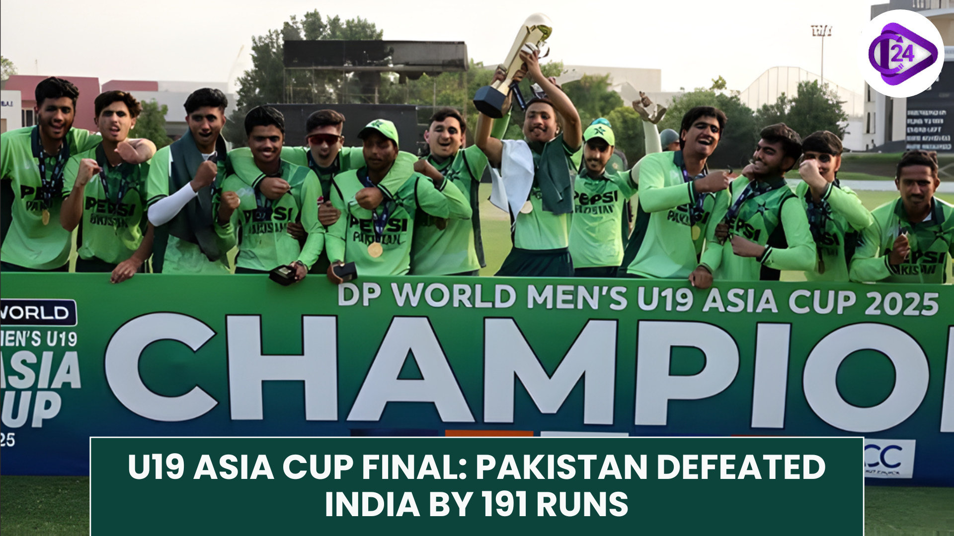 U19 Asia Cup Final: Pakistan Defeated India by 191 Runs