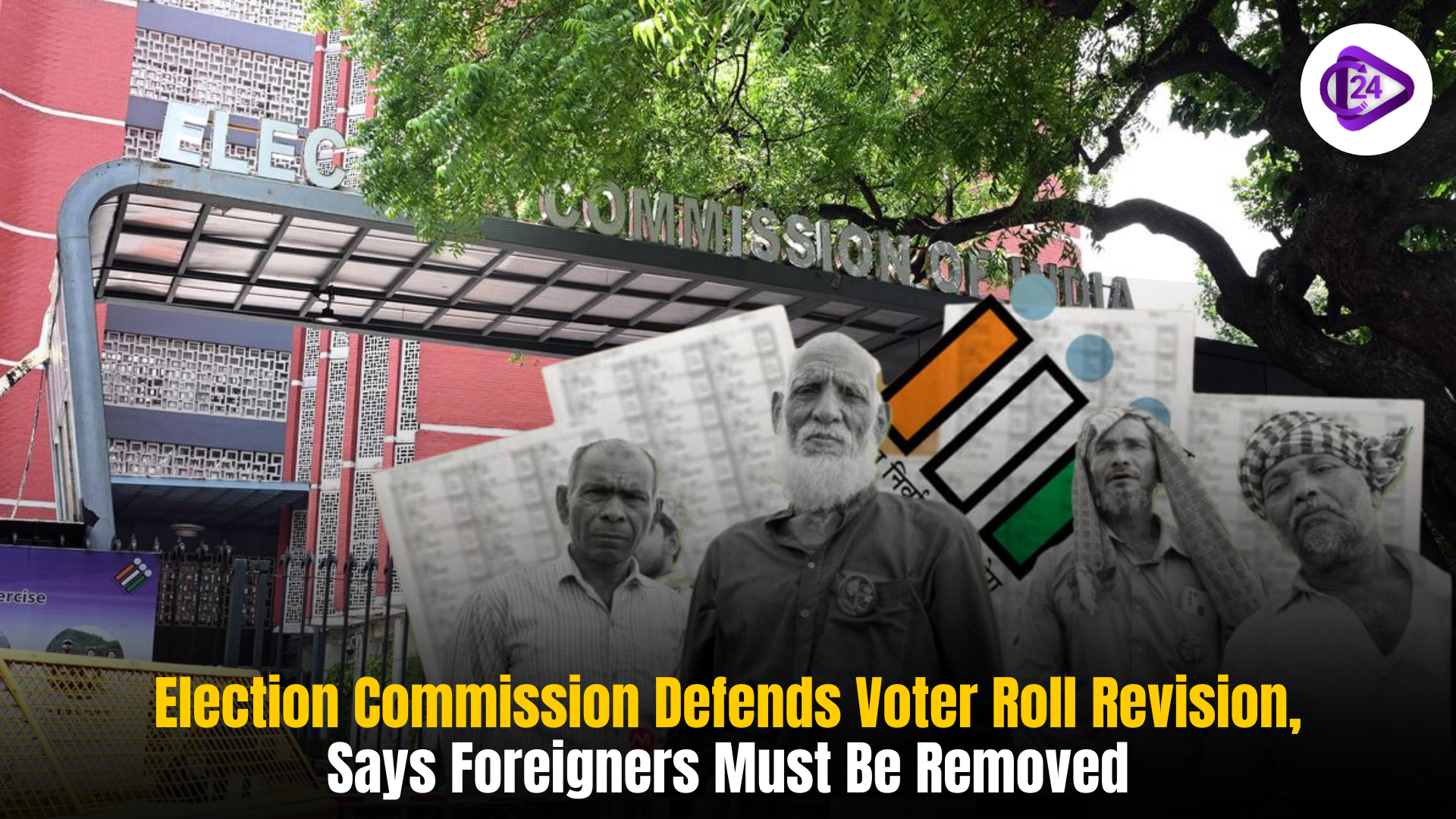  Election Commission Defends Voter Roll Revision, Says Foreigners Must Be Removed