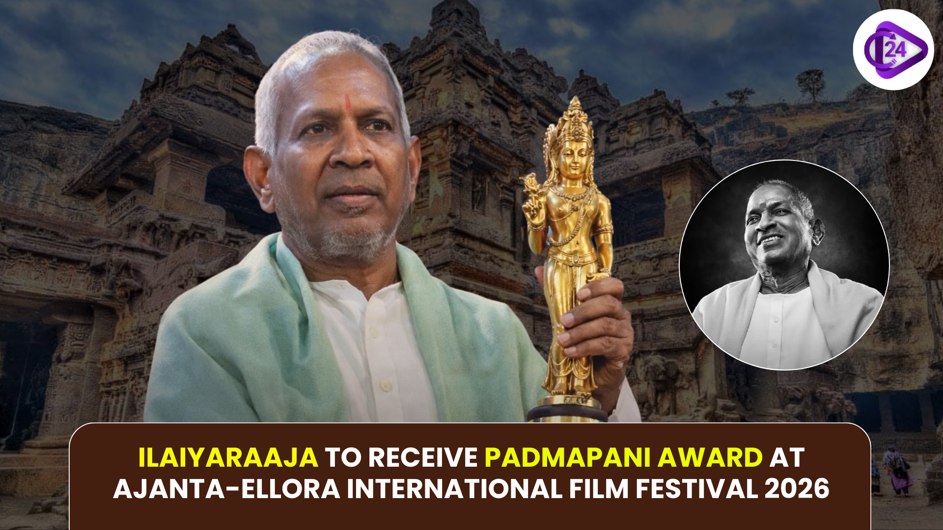 Ilaiyaraaja to Receive Padmapani Award at Ajanta-Ellora International Film Festival 2026