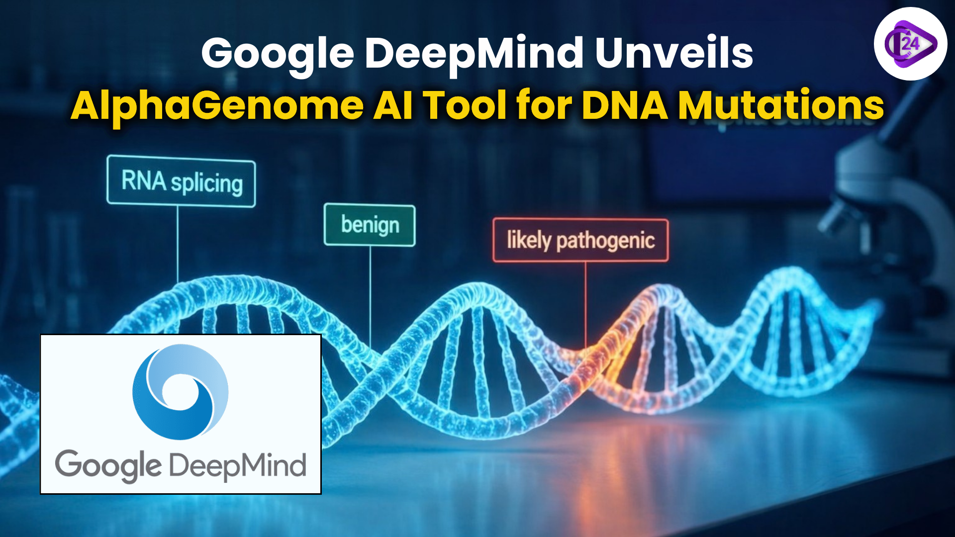 Google DeepMind Unveils AlphaGenome AI Tool for DNA Mutations