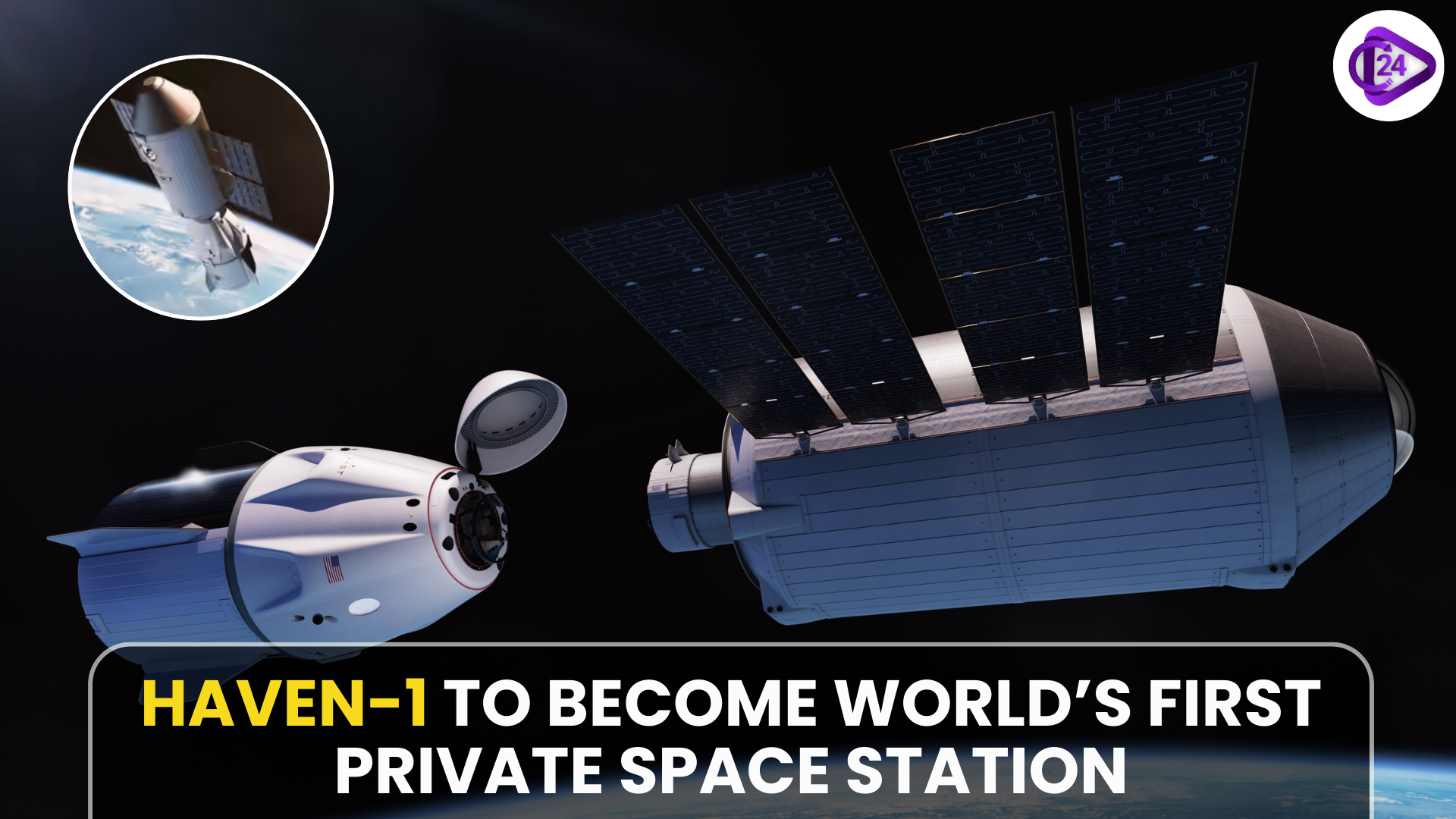 World’s First Private Space Station ‘Haven-1’ Getting Ready for 2027 Launch