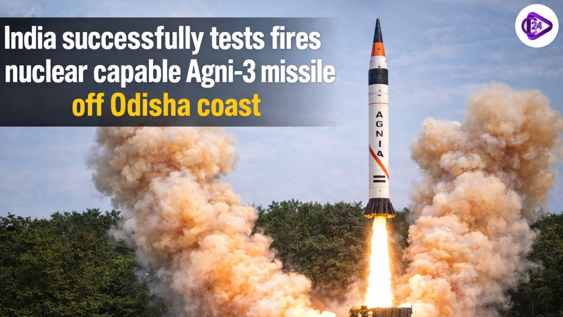 India Successfully Tests Fires Nuclear-Capable Agni-3 Missile off Odisha Coast