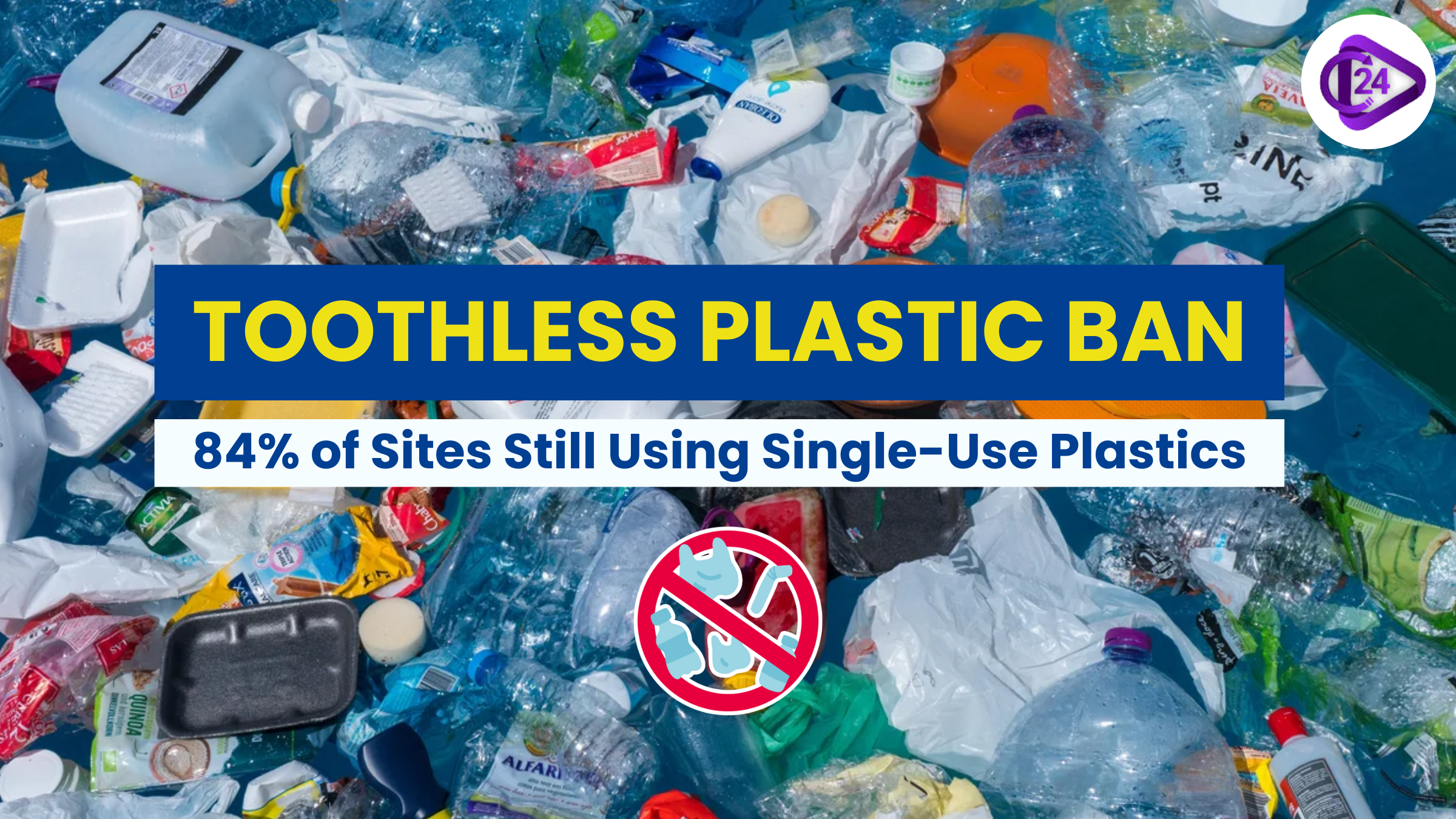 Toothless Plastic Ban: 84% of Sites Still Using Single-Use Plastics