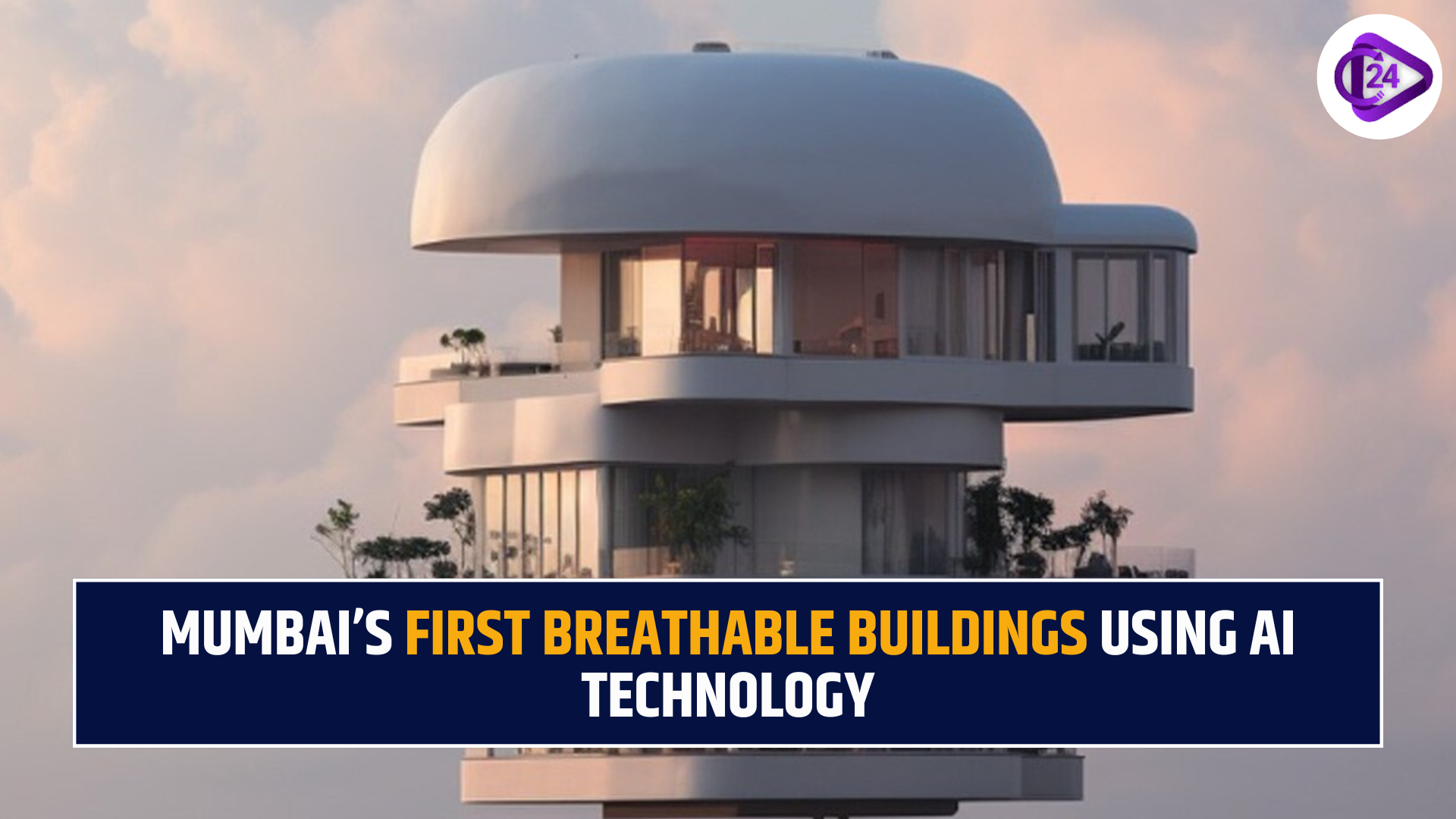 Mumbai’s First Breathable Buildings Using AI Technology