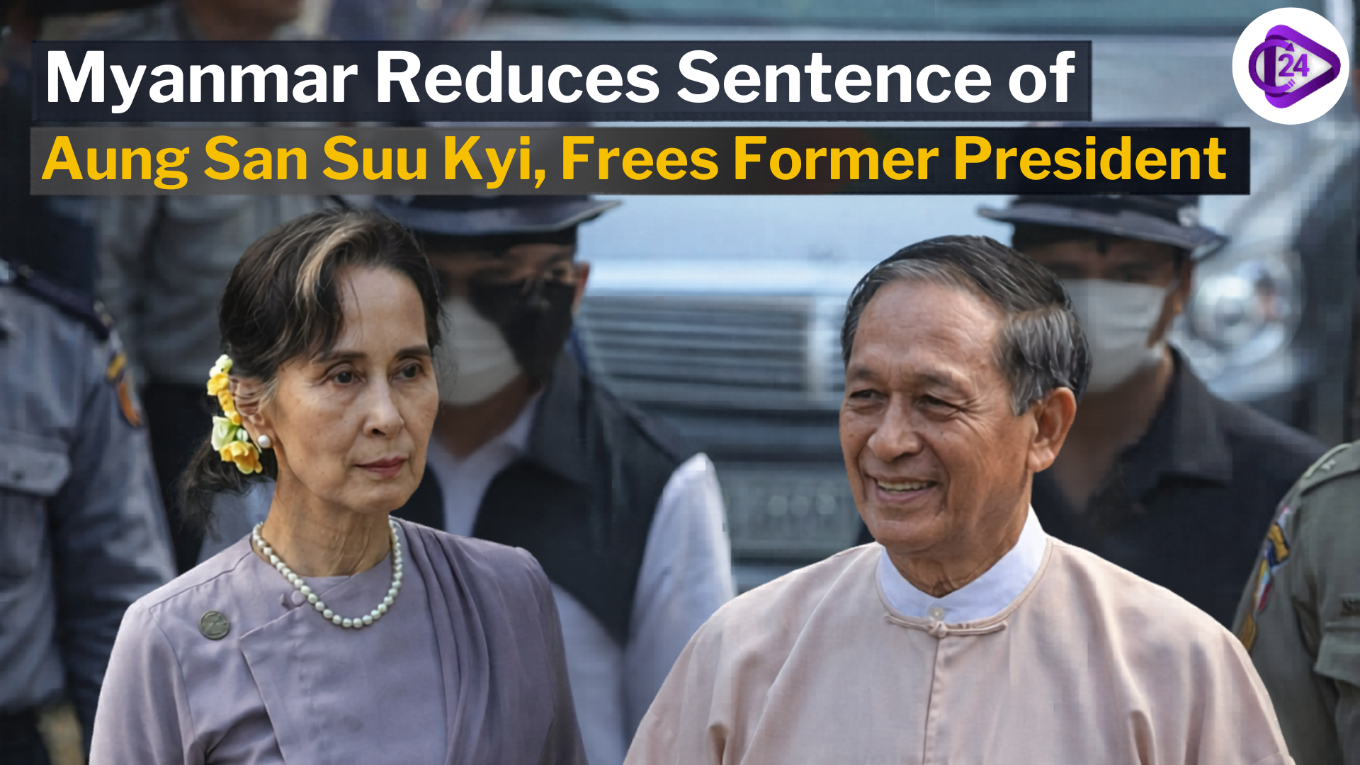 Myanmar Reduces Sentence of Aung San Suu Kyi, Frees Former President