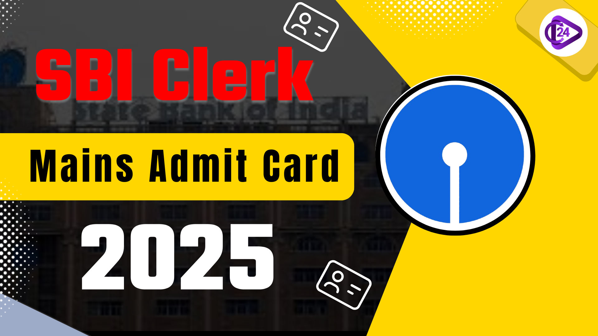 SBI Clerk Mains Admit Card  2025