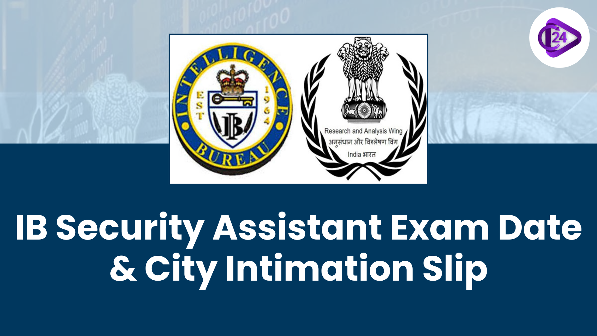 IB Security Assistant  City Intimation and Exam Date